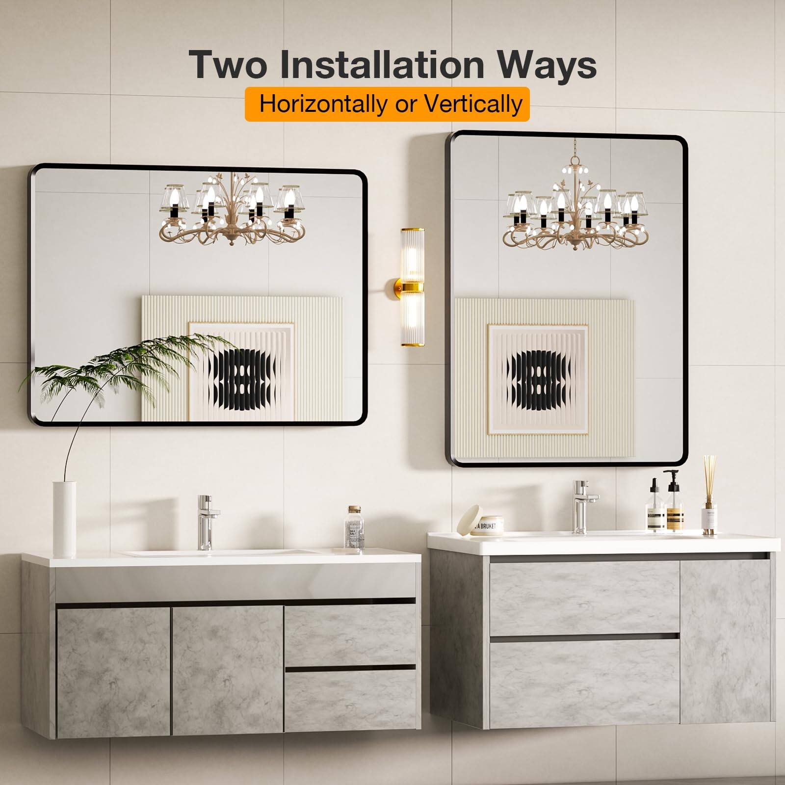 Two Installation Ways  
Horizontally or Vertically