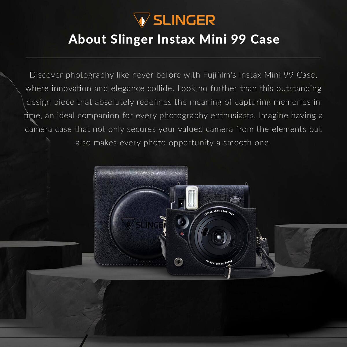 SLINGER  
About Slinger Instax Mini 99 Case  

Discover photography like never before with Fujifilm's Instax Mini 99 Case, where innovation and elegance collide. Look no further than this outstanding design piece that absolutely redefines the meaning of capturing memories in time, an ideal companion for every photography enthusiast. Imagine having a camera case that not only secures your valued camera from the elements but also makes every photo opportunity a smooth one.