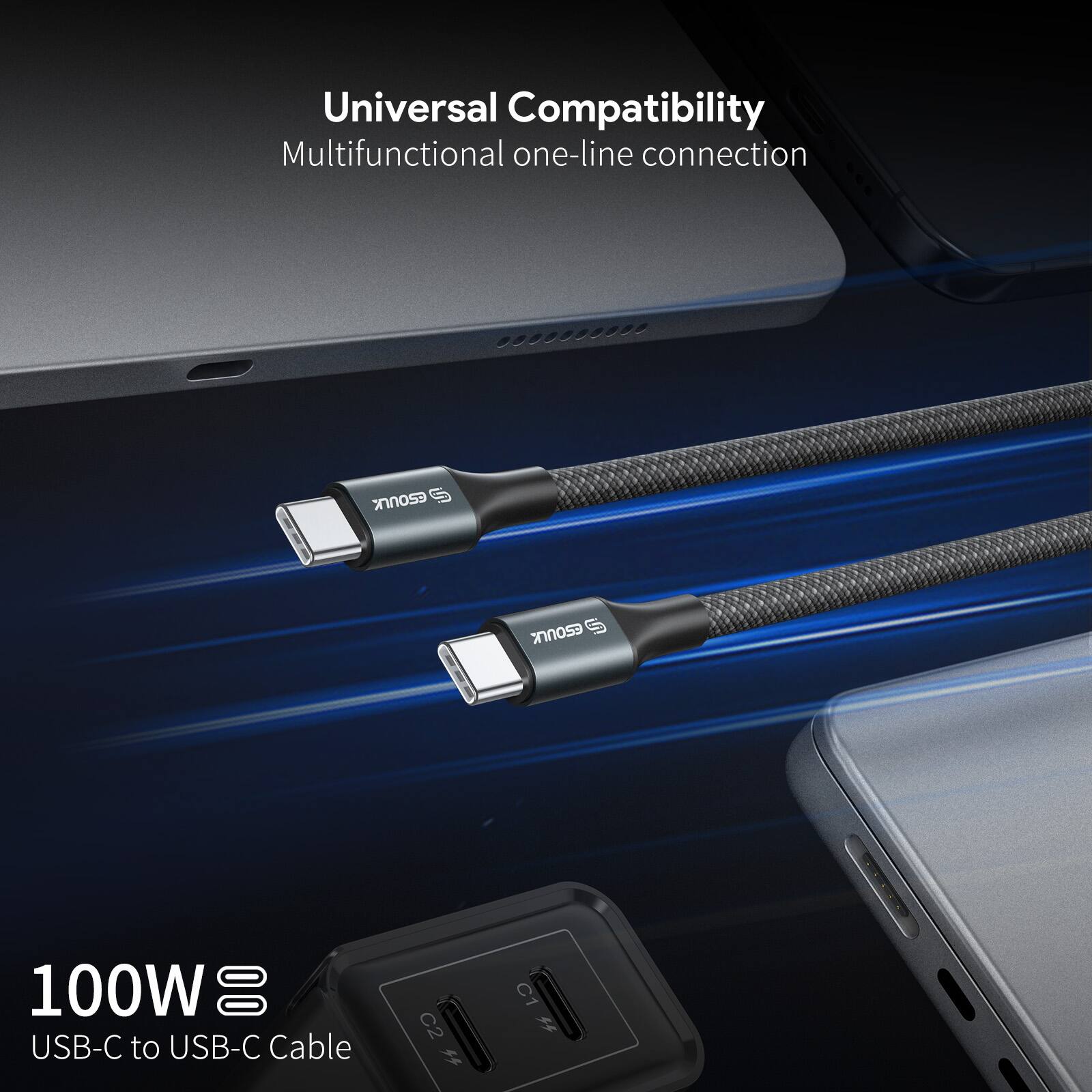 Universal Compatibility  
Multifunctional one-line connection  

100W  
USB-C to USB-C Cable