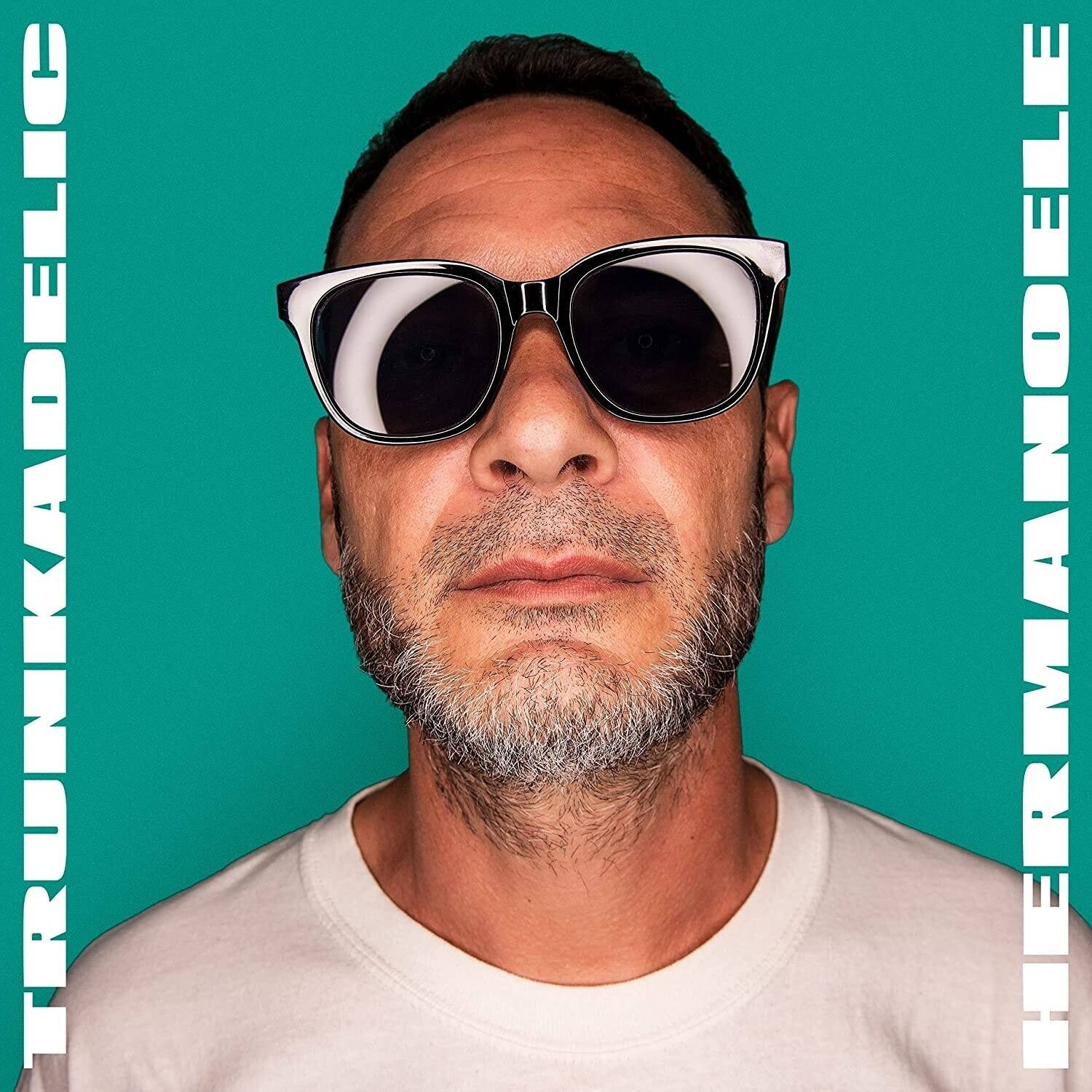 TRUNKADELIC  
HERMANOELLE