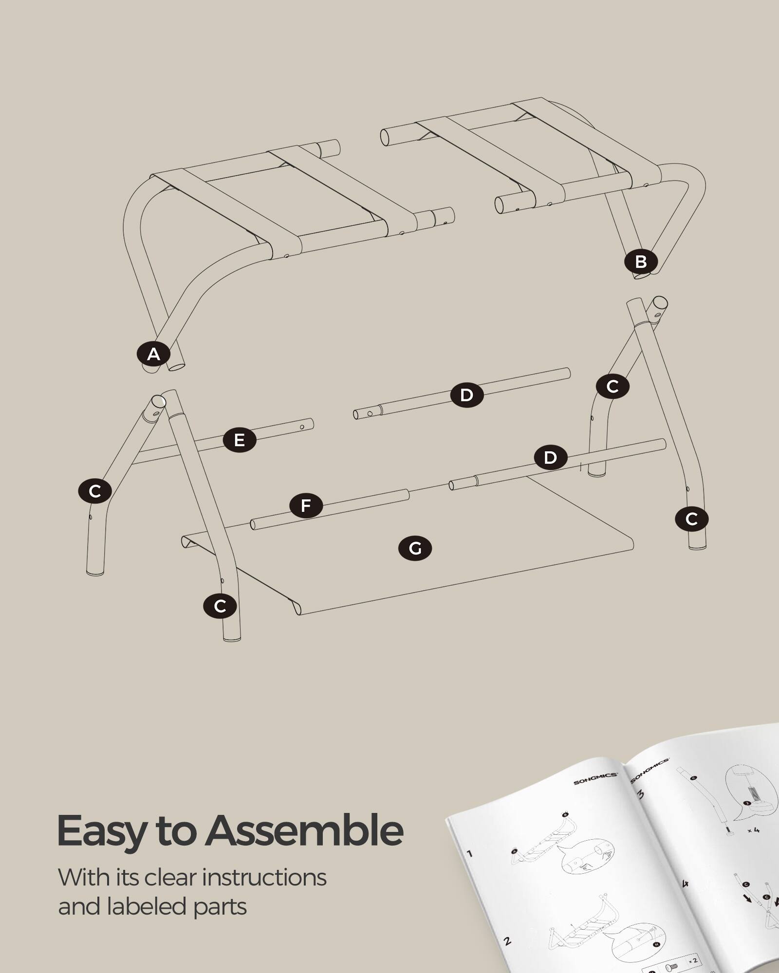 Easy to Assemble  
1 With its clear instructions and labeled parts
