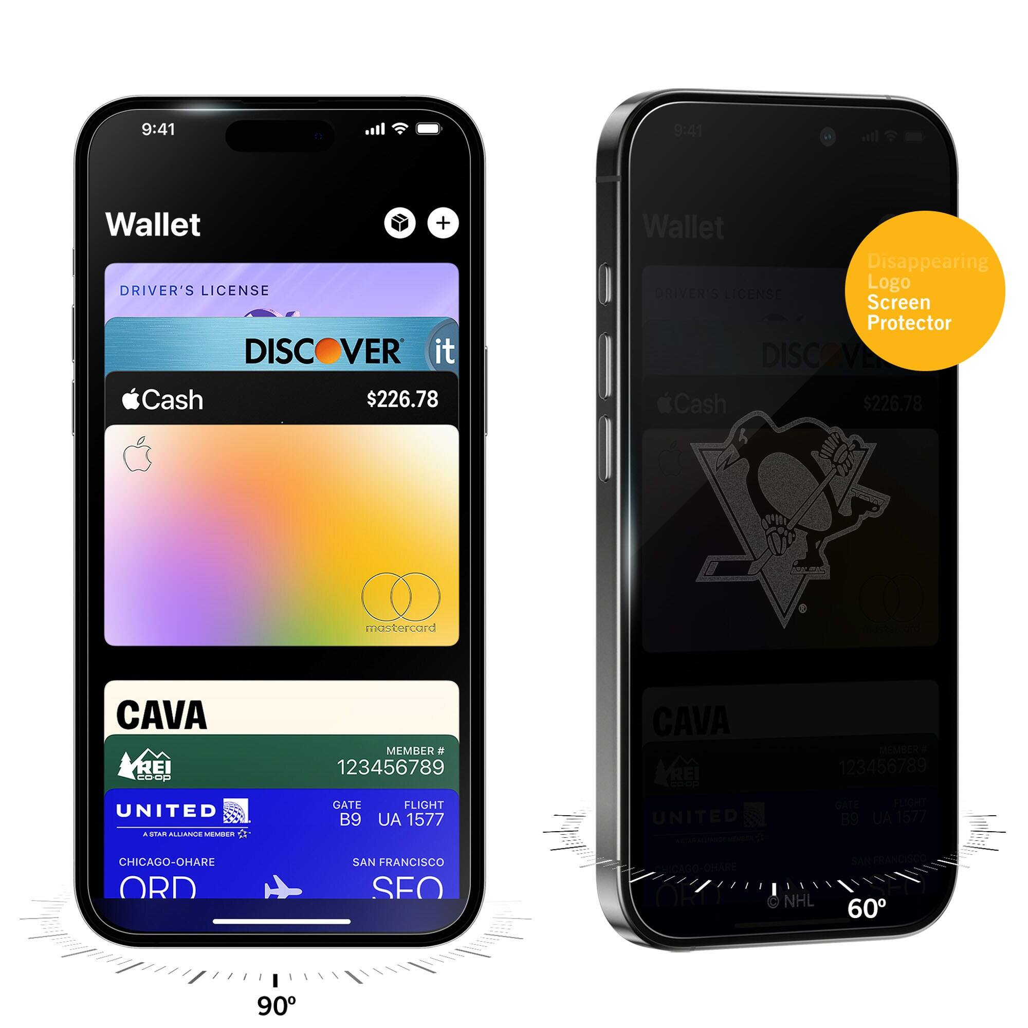 9:41  
Wallet  
DRIVER'S LICENSE  
DISCOVER it  
Cash $226.78  
CAVA  
MEMBER # 123456789  
UNITED  
GATE B9  
FLIGHT UA 1577  
CHICAGO-O'HARE ORD  
SAN FRANCISCO SFO  

9:41  
Wallet  
DRIVER'S LICENSE  
DISCOVER it  
Cash $226.78  
CAVA  
MEMBER # 123456789  
UNITED  
GATE B9  
FLIGHT UA 1577  
CHICAGO-O'HARE ORD  
SAN FRANCISCO SFO  

Disappearing Logo Screen Protector