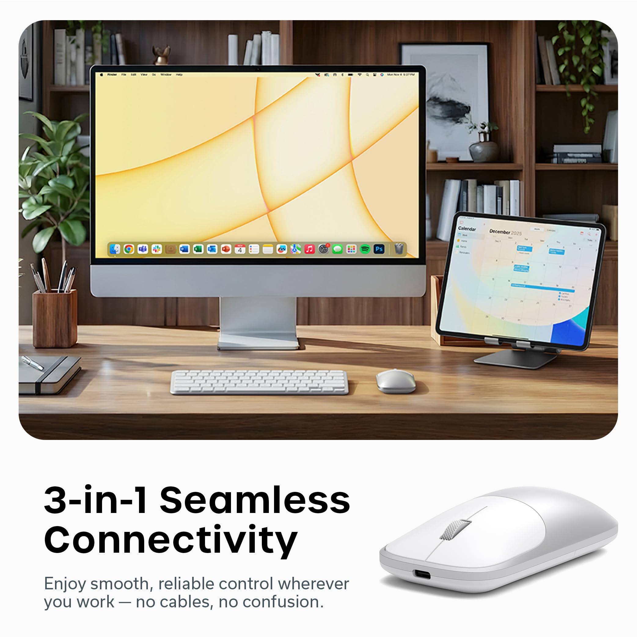 3-in-1 Seamless Connectivity

Enjoy smooth, reliable control wherever you work — no cables, no confusion.
