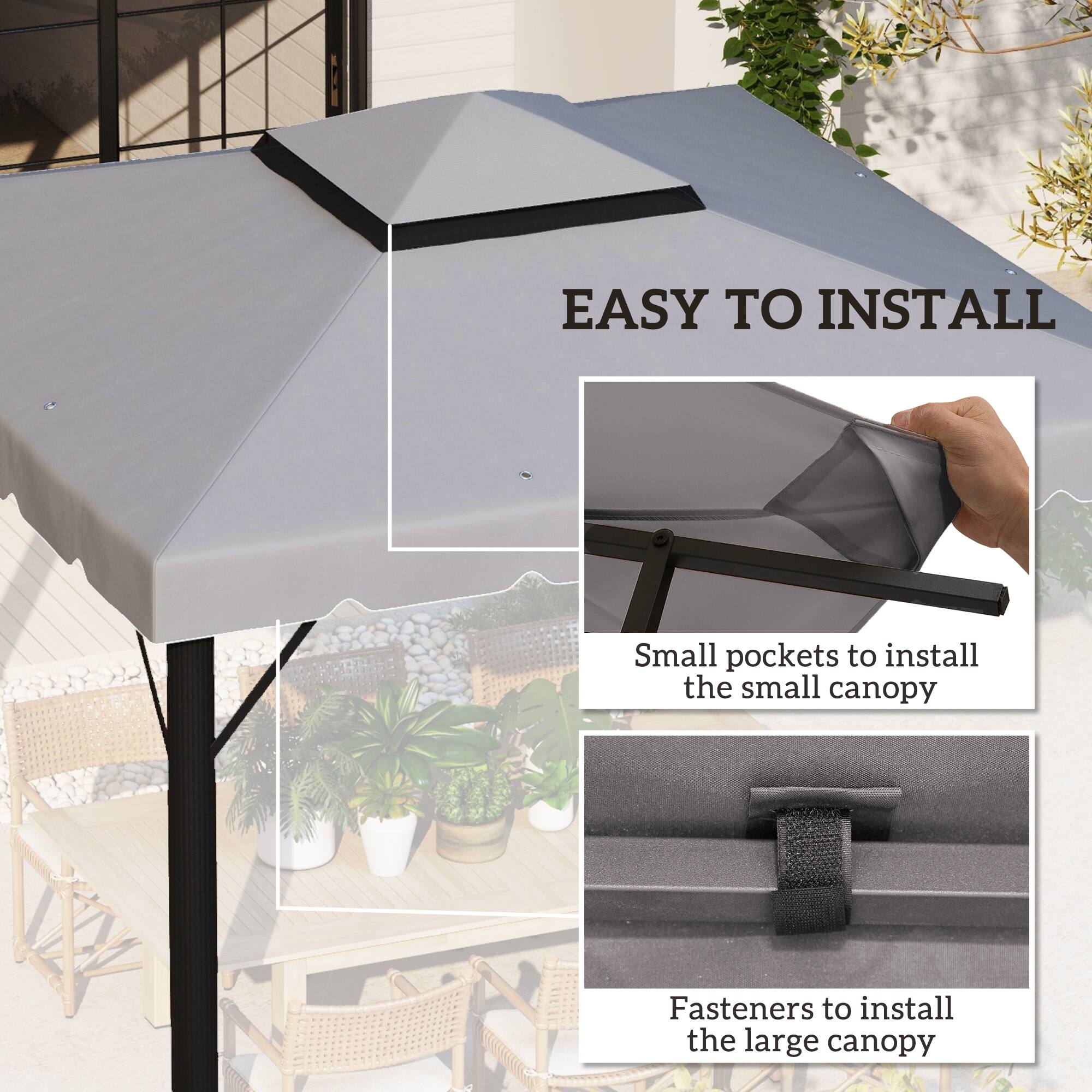 EASY TO INSTALL

Small pockets to install the small canopy

Fasteners to install the large canopy