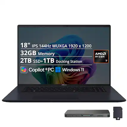 18" IPS 144Hz WUXGA 1920 x 1200
32GB Memory
AMD Ryzen 7
2TB SSD + 1TB Docking Station
Copilot+PC
Windows 11
ASUS