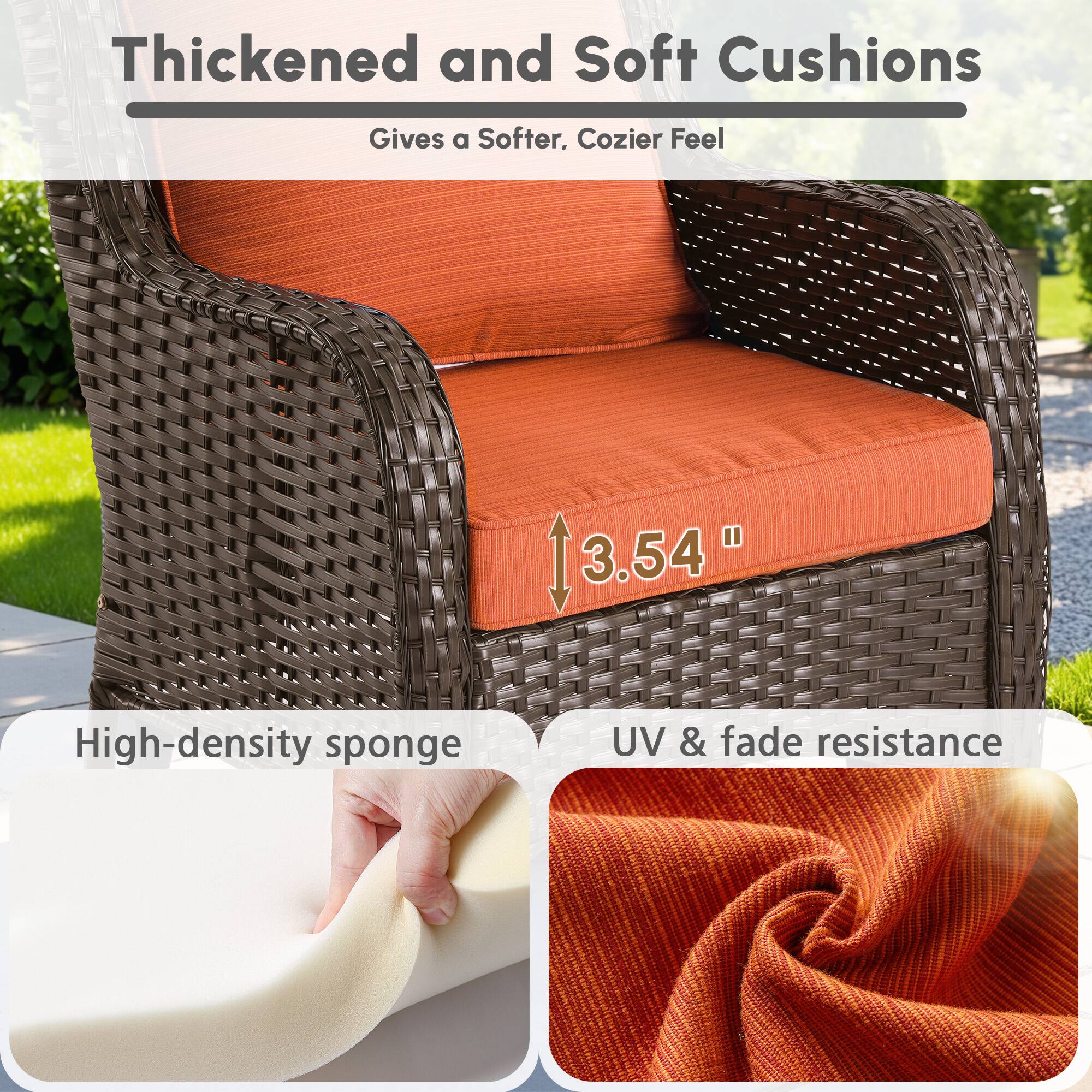 Thickened and Soft Cushions  
Gives a Softer, Cozier Feel  

3.54" High-density sponge UV & fade resistance  

High-density sponge  
UV & fade resistance