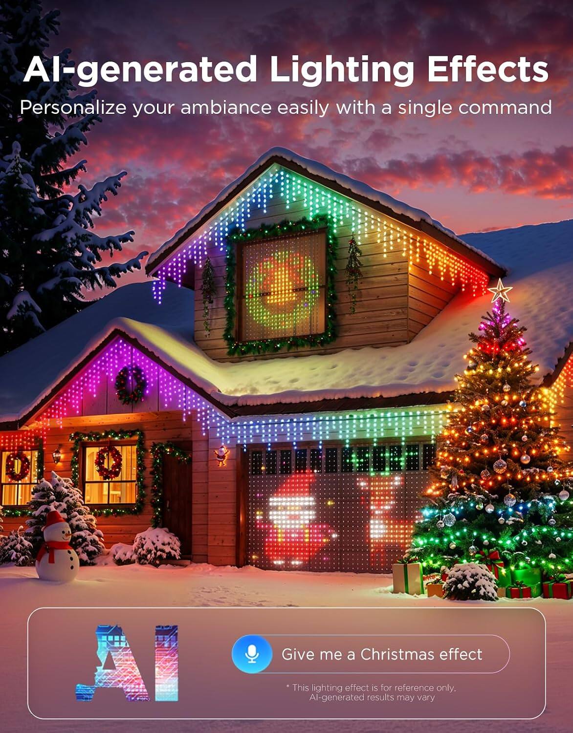 AI-generated Lighting Effects  
Personalize your ambiance easily with a single command  

Give me a Christmas effect  

*This lighting effect is for reference only. AI-generated results may vary