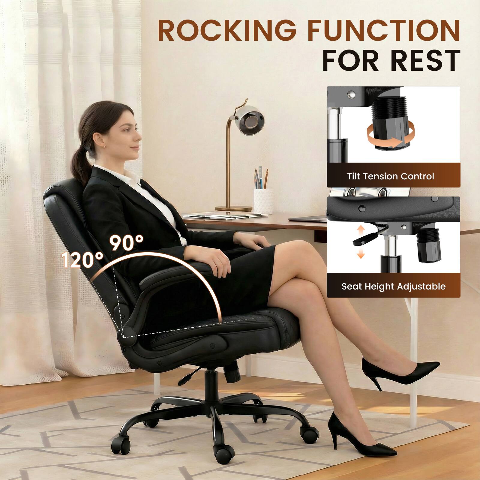 ROCKING FUNCTION FOR REST

Tilt Tension Control

90° 120°

Seat Height Adjustable