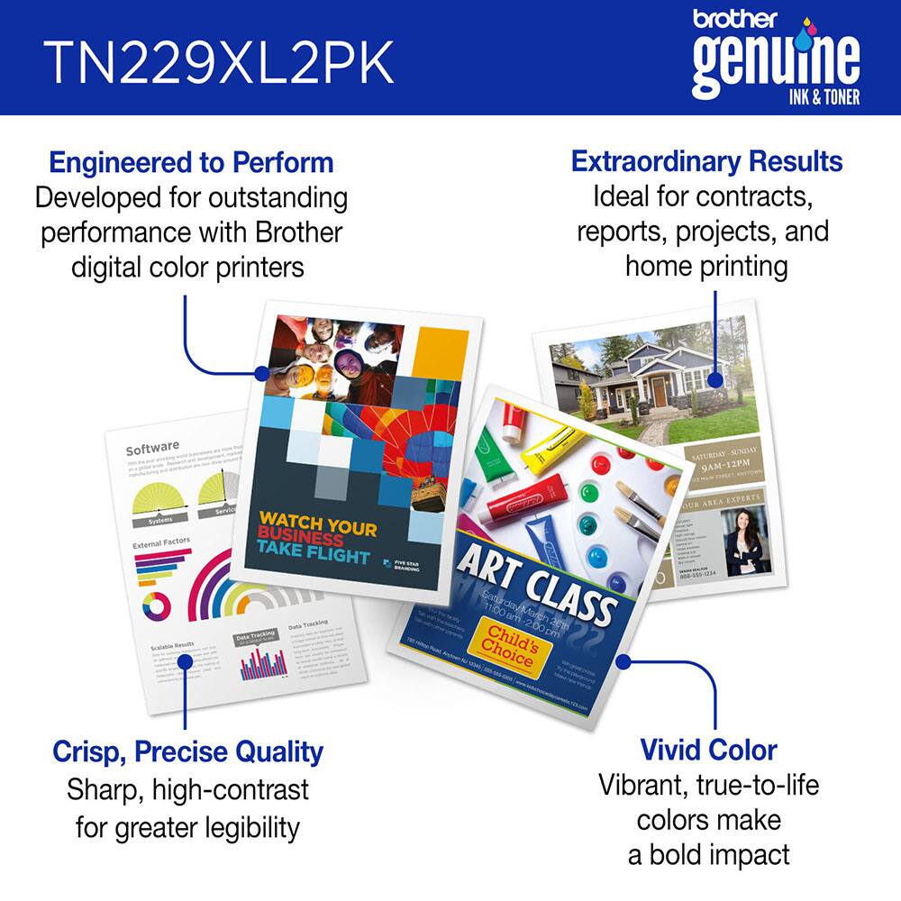 TN229XL2PK brother genuine INK & TONER

Engineered to Perform
Developed for outstanding performance with Brother digital color printers

Extraordinary Results
Ideal for contracts, reports, projects, and home printing

Crisp, Precise Quality
Sharp, high-contrast for greater legibility

Vivid Color
Vibrant, true-to-life colors make a bold impact