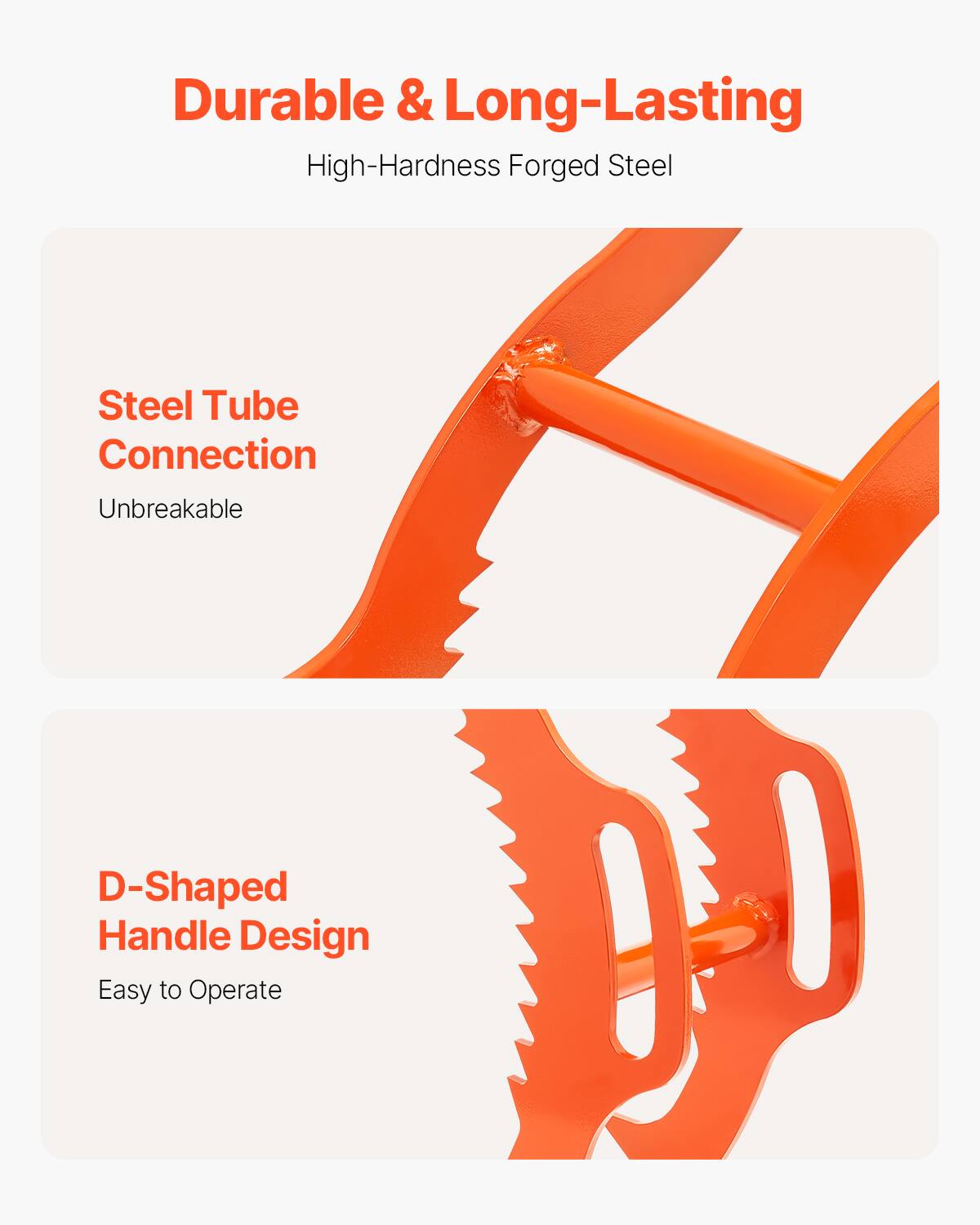 Durable & Long-Lasting  
High-Hardness Forged Steel  

Steel Tube Connection  
Unbreakable  

D-Shaped Handle Design  
Easy to Operate