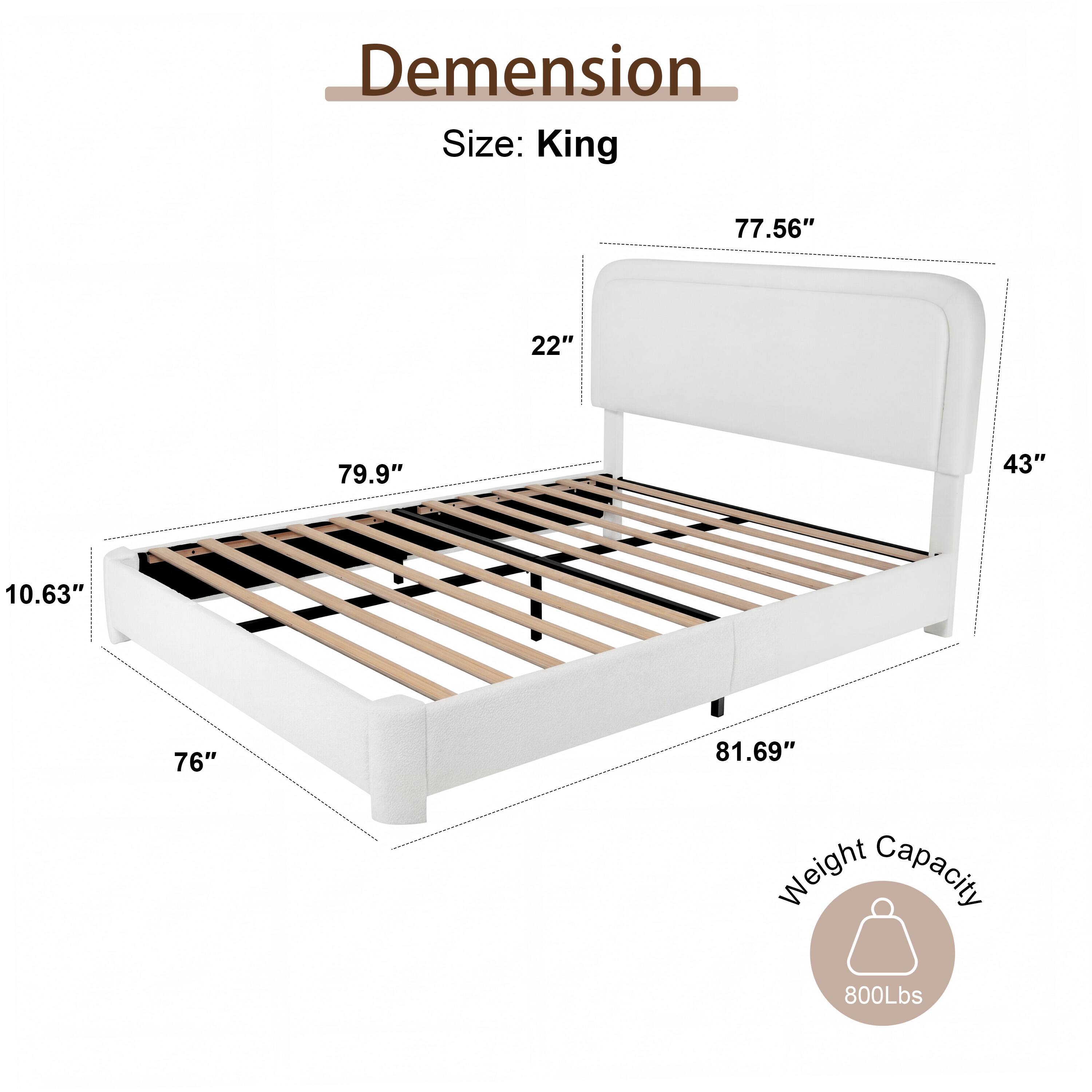 Dimension  
Size: King  
77.56"  
22"  
79.9"  
43"  
10.63"  
76"  
81.69"  
Weight Capacity: 800Lbs