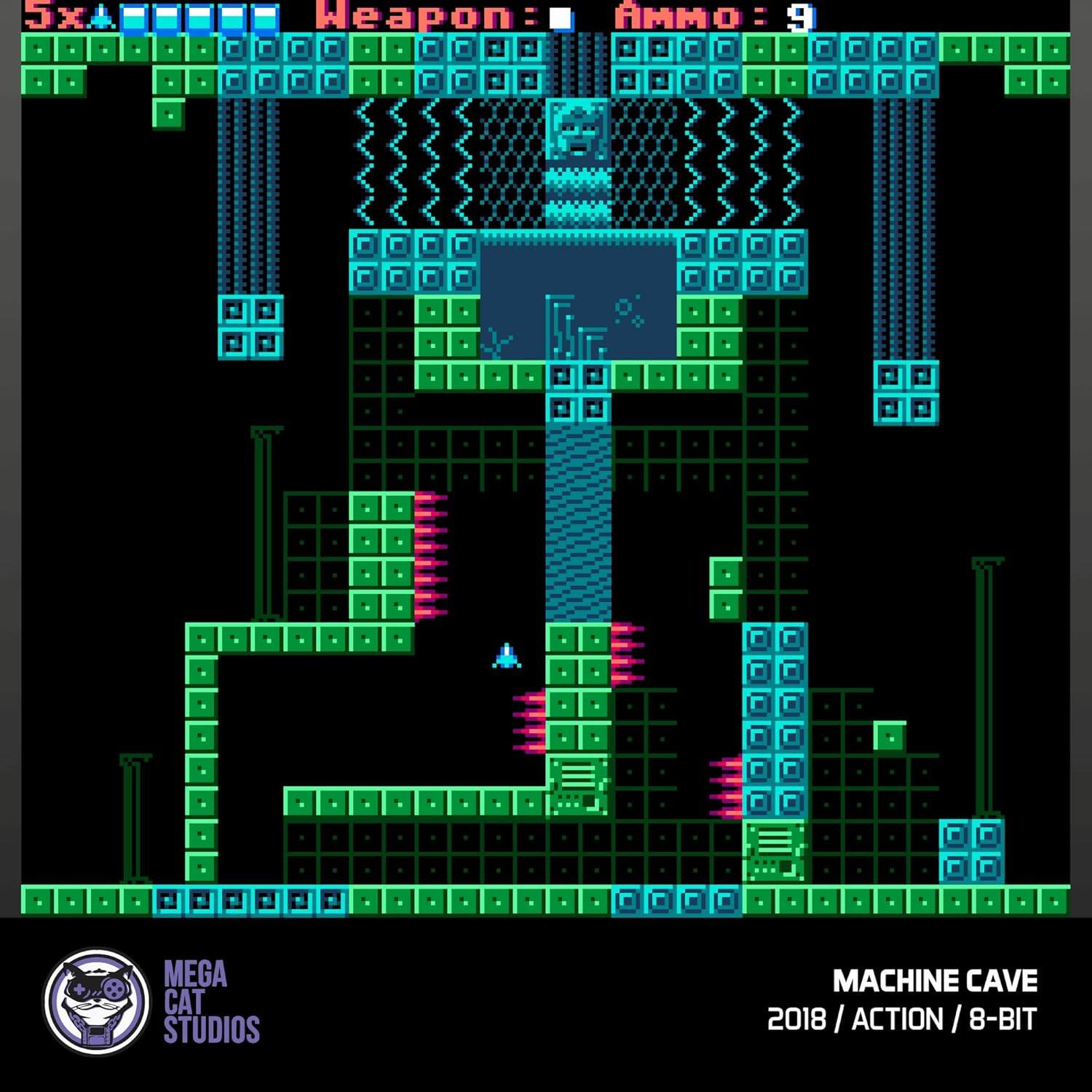 5x Weapon AMMO: 9

MEGA CAT STUDIOS

MACHINE CAVE
2018 / ACTION / 8-BIT
