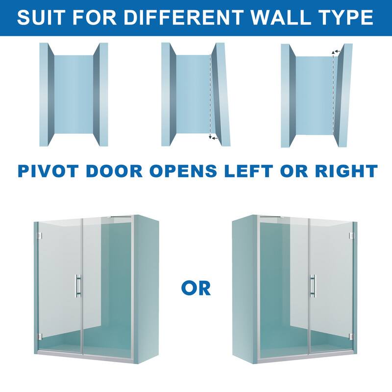 SUIT FOR DIFFERENT WALL TYPE

PIVOT DOOR OPENS LEFT OR RIGHT

OR