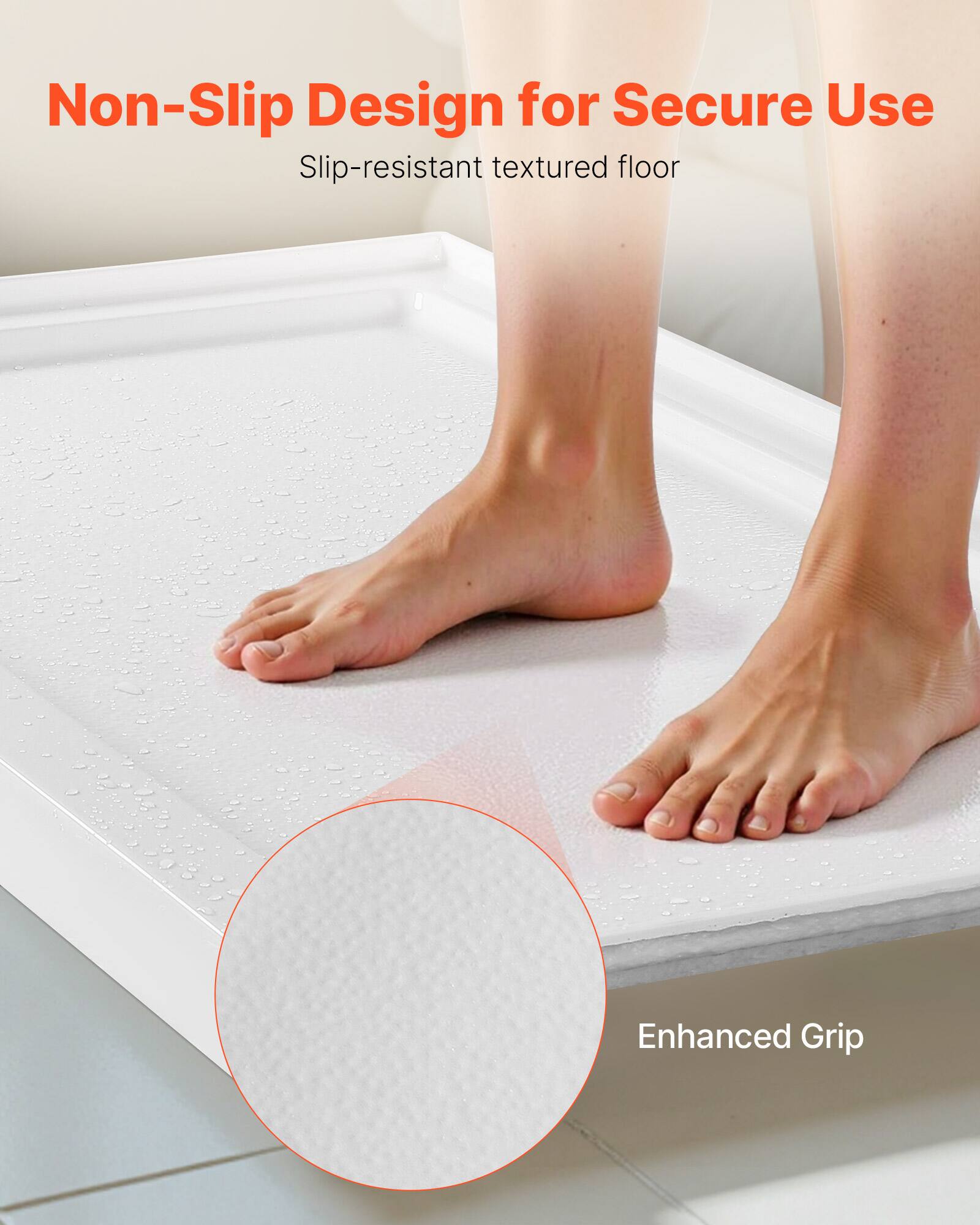 Non-Slip Design for Secure Use  
Slip-resistant textured floor  
Enhanced Grip