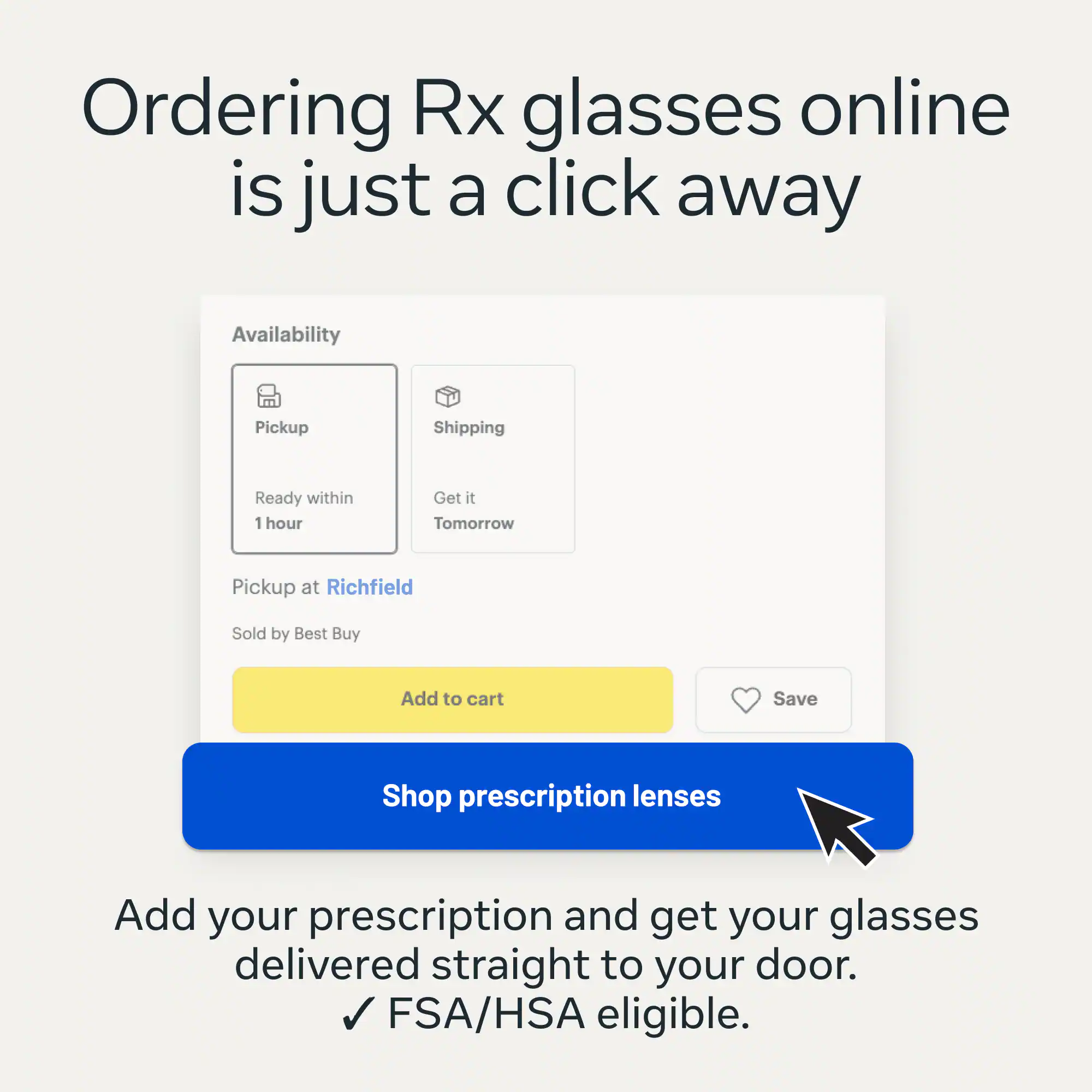 Ordering Rx glasses online is just a click away.

Availability
- Pickup: Ready within 1 hour
- Shipping: Get it Tomorrow

Pickup at Richfield
Sold by Best Buy

Add to cart Save

Shop prescription lenses

Add your prescription and get your glasses delivered straight to your door.
FSA/HSA eligible.