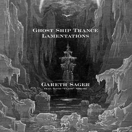 Gareth Sager Quartet - Ghost Ship Trance Lamentations - VINYL LP