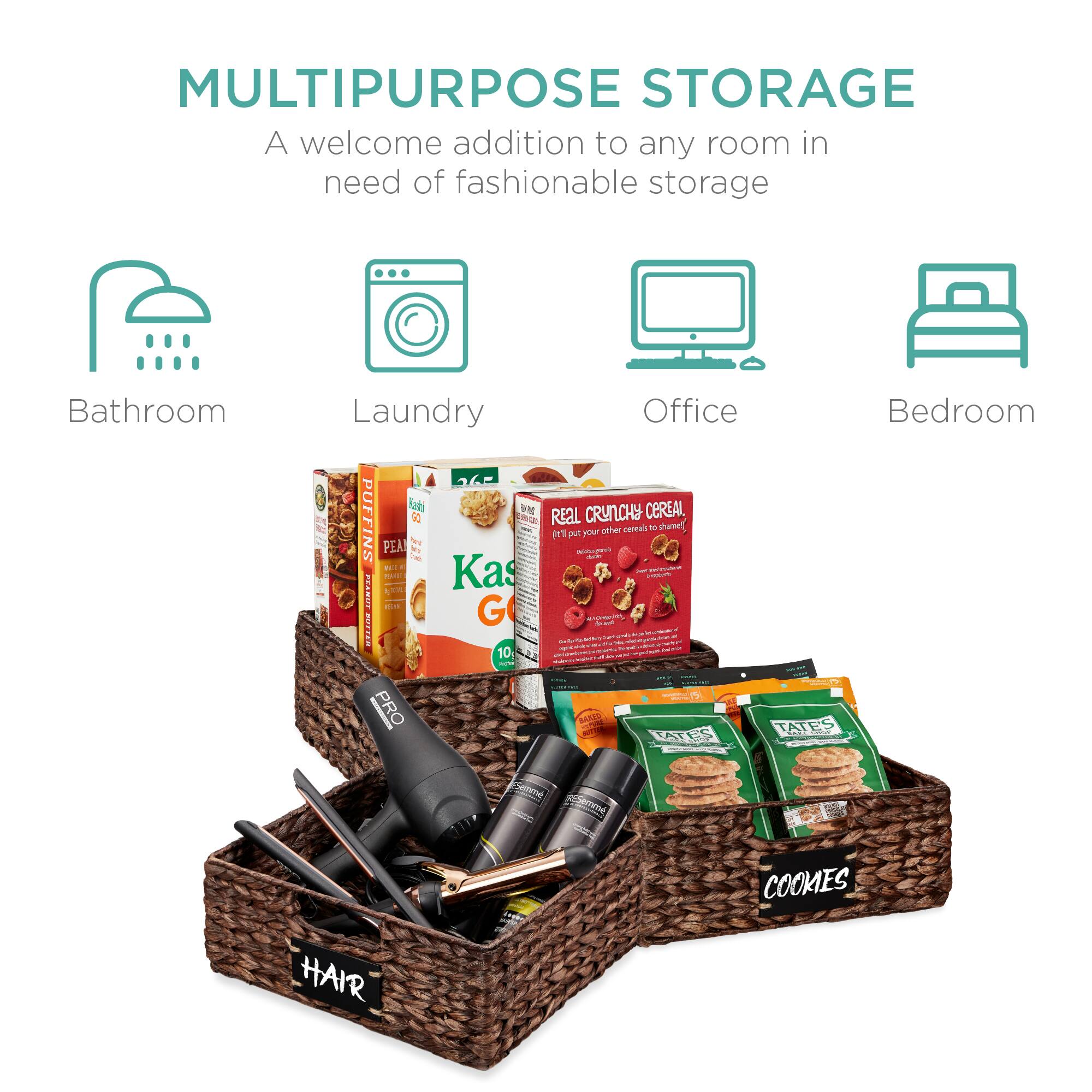 MULTIPURPOSE STORAGE  
A welcome addition to any room in need of fashionable storage  

Bathroom  
Laundry  
Office  
Bedroom  

REAL CRUNCHY CEREAL  
Kas Go  
TATES  
TATES  

HAIR  
COOKIES