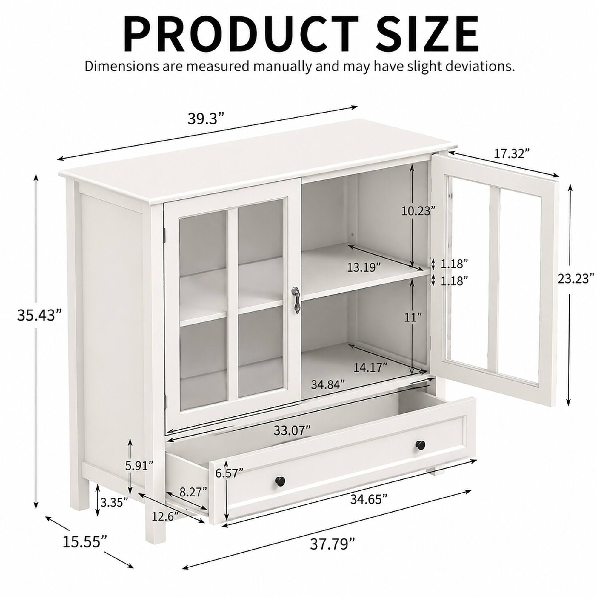 PRODUCT SIZE  
Dimensions are measured manually and may have slight deviations.  

39.3"  
17.32"  
10.23"  
13.19"  
1.18" 1.18"  
23.23"  
35.43"  
11"  
14.17" 34.84"  
33.07"  
5.91" 6.57" 8.27" 3.35" 12.6"  
34.65"  
15.55"  
37.79"