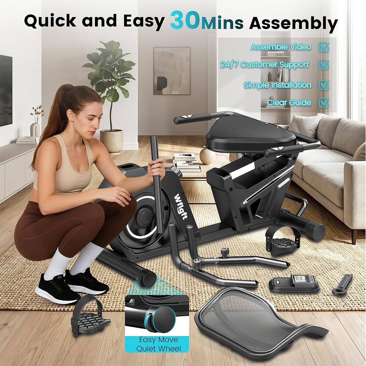 Quick and Easy 30Mins Assembly  
Assemble Video  
24/7 Customer Support  
Simple Installation  
Clear Guide  
Easy Move  
Quiet Wheel