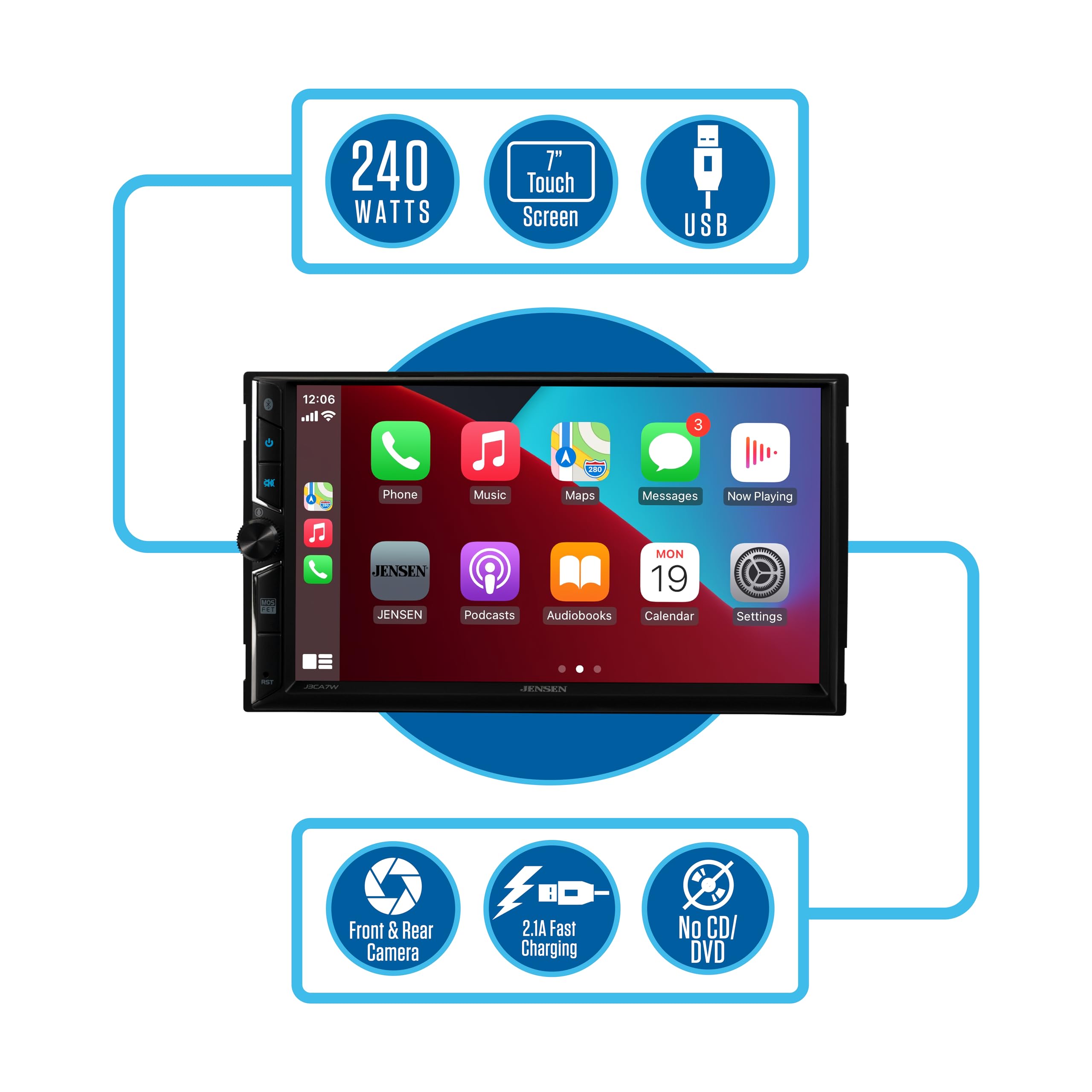 240 WATTS, 7" Touch Screen, USB, 12:06, Phone, Music, Maps, Messages, Now Playing, JENSEN, Podcasts, Audiobooks, Calendar, Settings, Front & Rear Camera, 2.1A Fast Charging, No CD/DVD