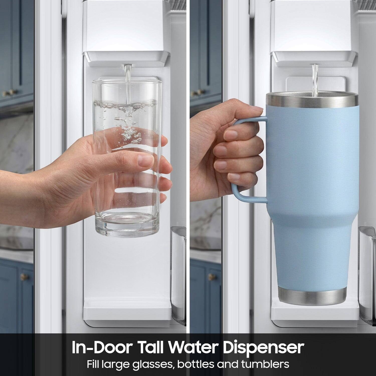 In-Door Tall Water Dispenser  
Fill large glasses, bottles and tumblers