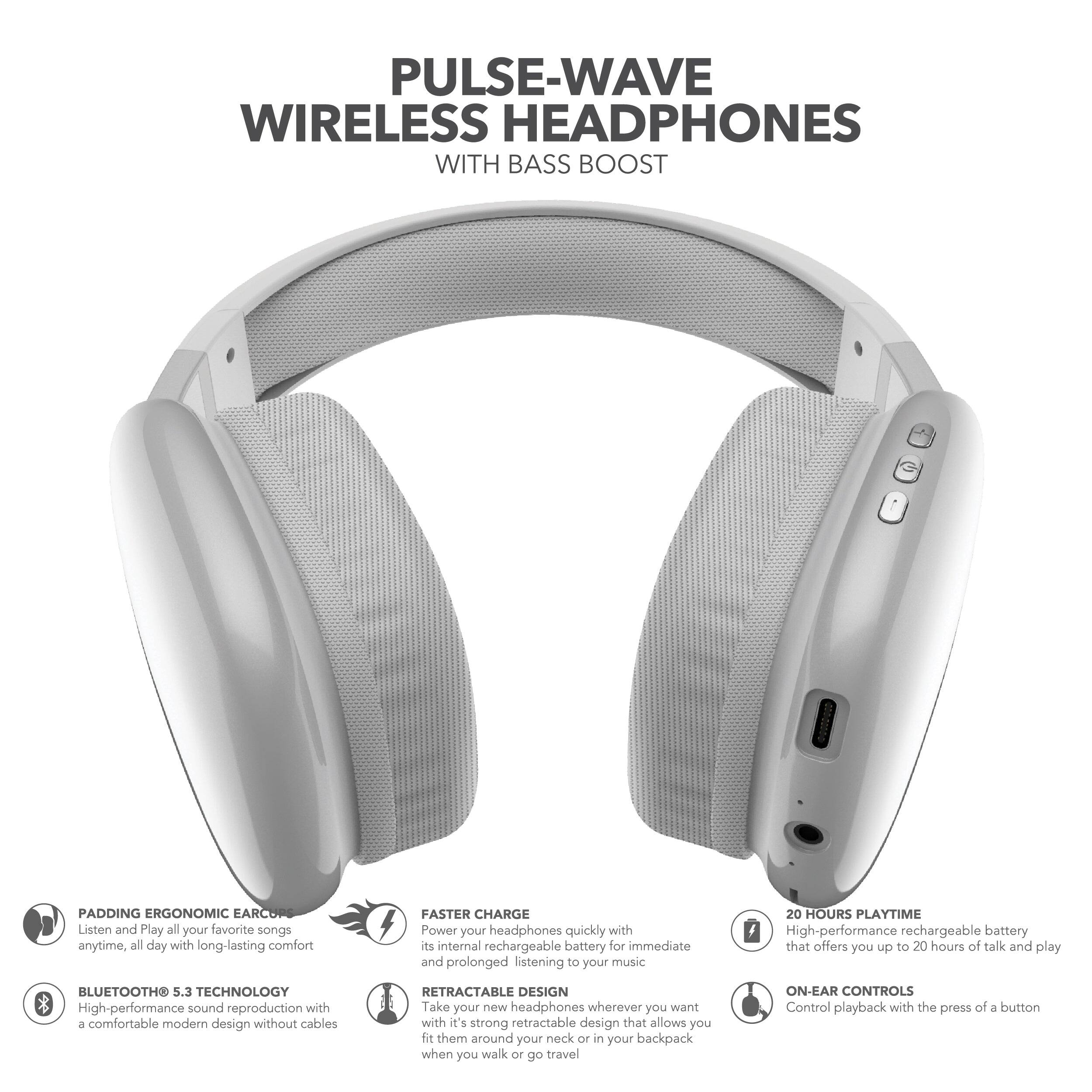 PULSE-WAVE WIRELESS HEADPHONES WITH BASS BOOST

PADDING ERGONOMIC EAR CUP
Listen and play all your favorite songs anytime, all day with long-lasting comfort.

BLUETOOTH 5.3 TECHNOLOGY
High-performance sound reproduction with a comfortable modern design without cables.

FASTER CHARGE
Power your headphones quickly with its internal rechargeable battery for immediate and prolonged listening to your music.

RETRACTABLE DESIGN
Take your new headphones wherever you want with its strong retractable design that allows you to fit them around your neck or in your backpack when you walk or travel.

20 HOURS PLAYTIME
High-performance rechargeable battery that offers you up to 20 hours of talk and play.

ON-EAR CONTROLS
Control playback with the press of a button.