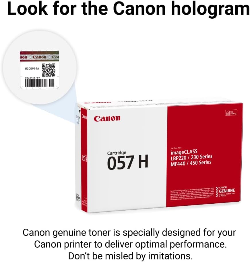 Look for the Canon hologram

Canon genuine toner is specially designed for your Canon printer to deliver optimal performance. Don't be misled by imitations.

Canon hologram non Canon Ca W2C0999A 0123656789 Cam Canon sgh Lesr 57 Cartridge 057 H imageCLASS LBP220 / 230 Series MF440 / 450 Series CANON GENUINE