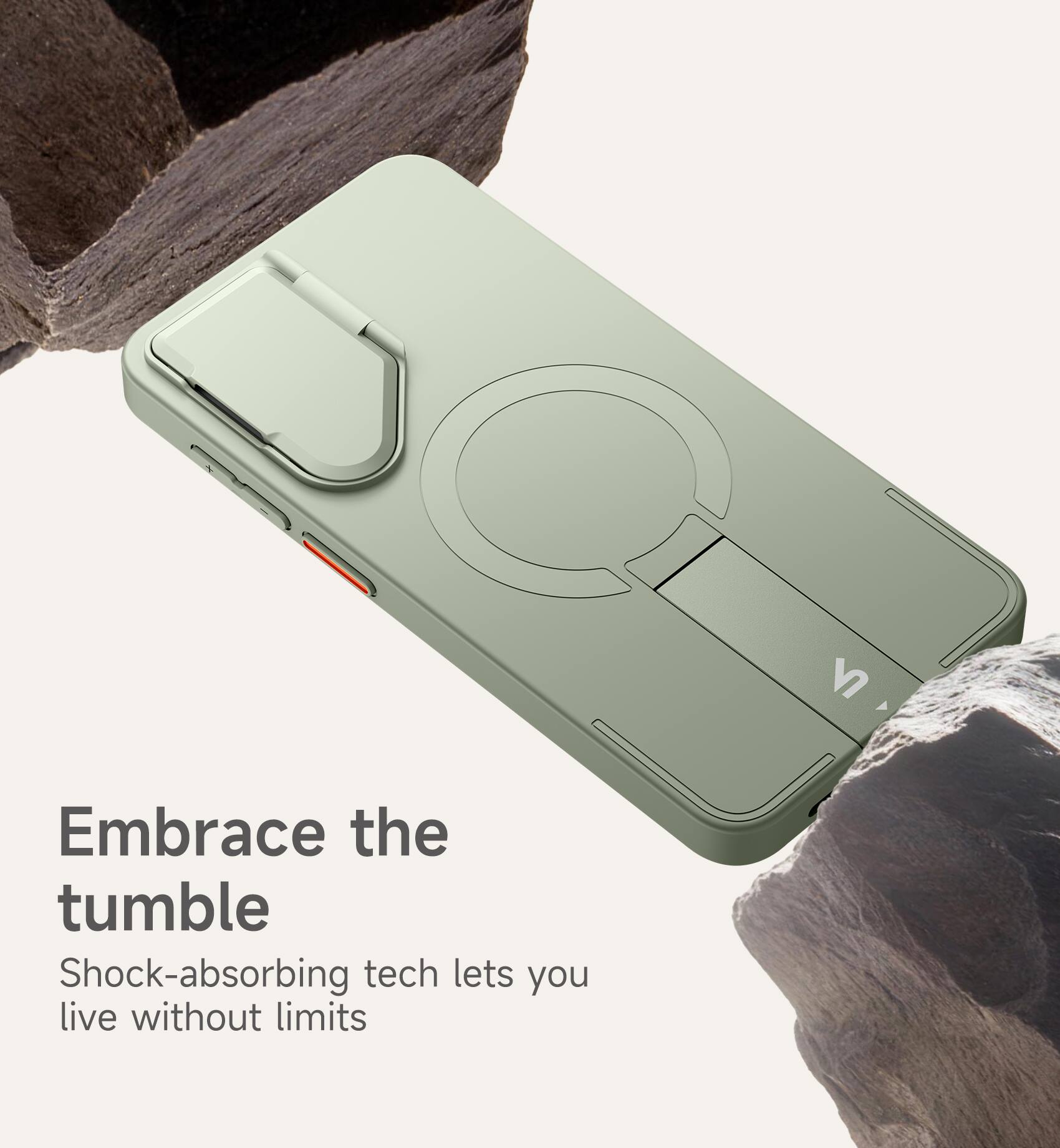 Embrace the tumble  
Shock-absorbing tech lets you live without limits