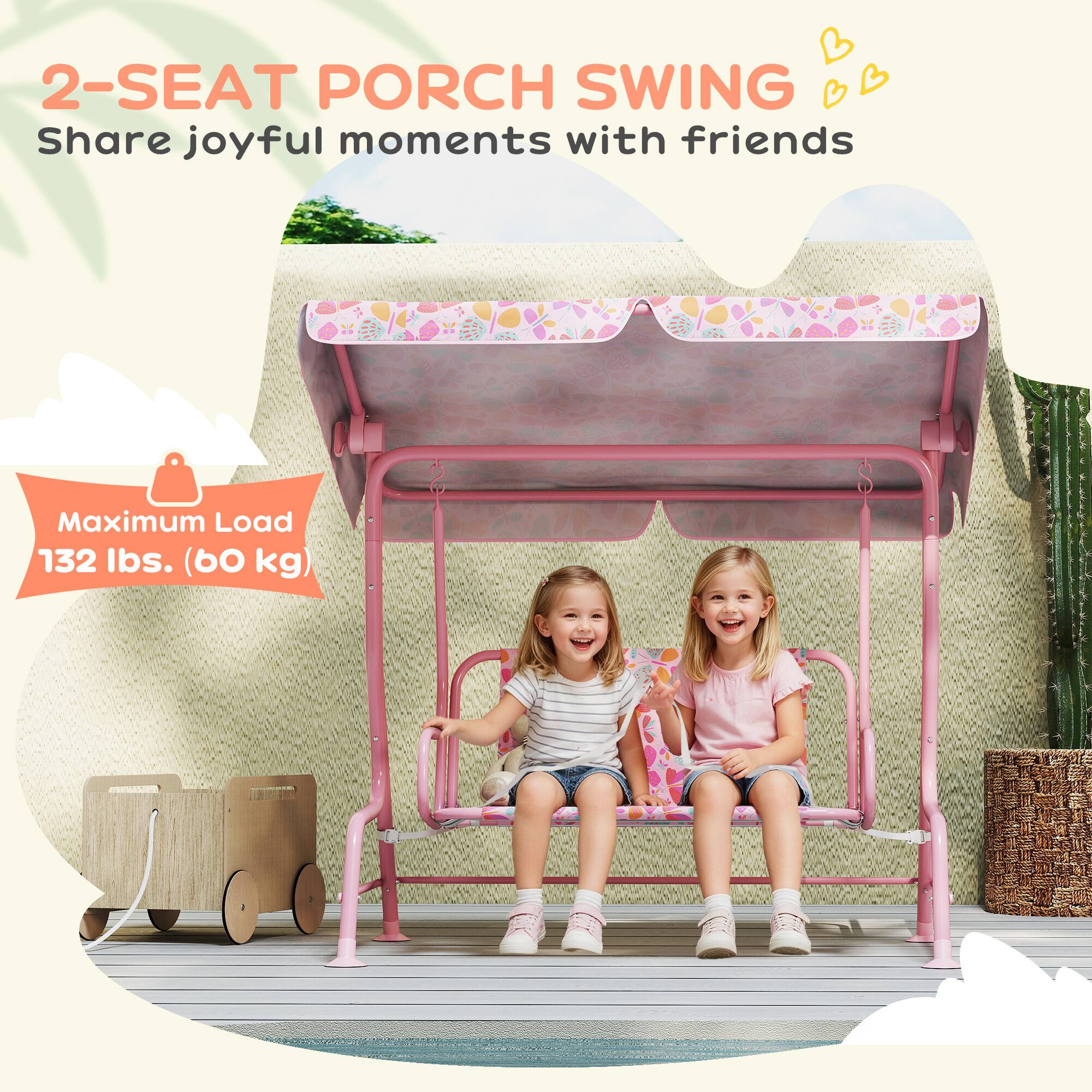 2-SEAT PORCH SWING  
Share joyful moments with friends  

Maximum Load 132 lbs. (60 kg)