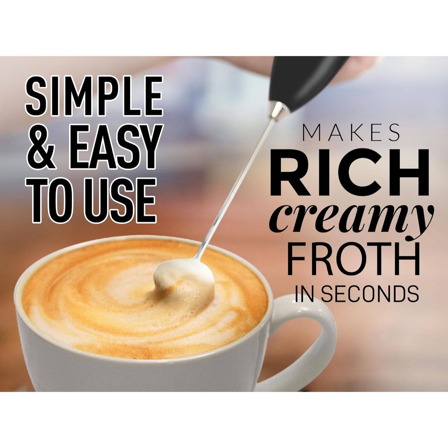 SIMPLE & EASY TO USE MAKES RICH CREAMY FROTH IN SECONDS