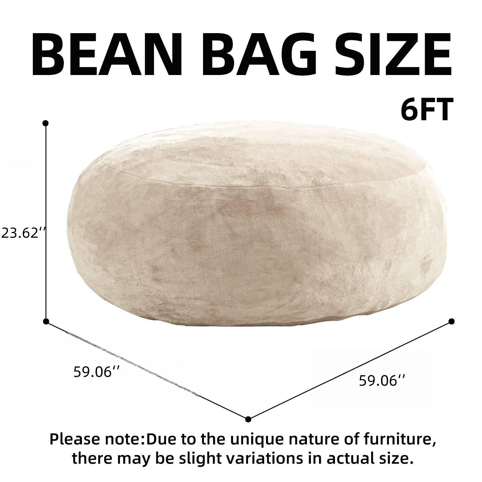 BEAN BAG SIZE  
6FT  

23.62"  
59.06"  
59.06"  

Please note: Due to the unique nature of furniture, there may be slight variations in actual size.