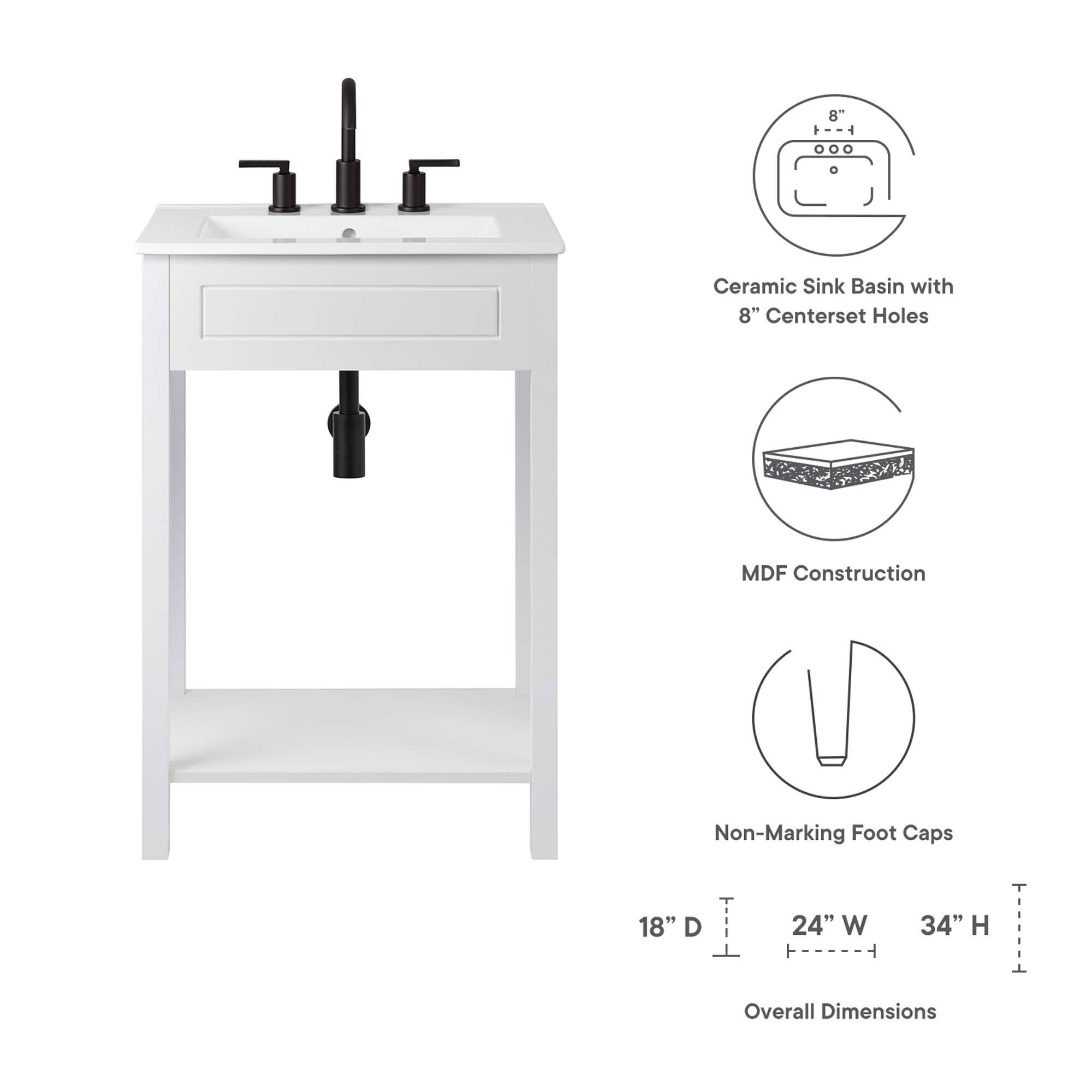 8" Ceramic Sink Basin with 8" Centerset Holes  
MDF Construction  
Non-Marking Foot Caps  
18" D x 24" W x 34" H Overall Dimensions