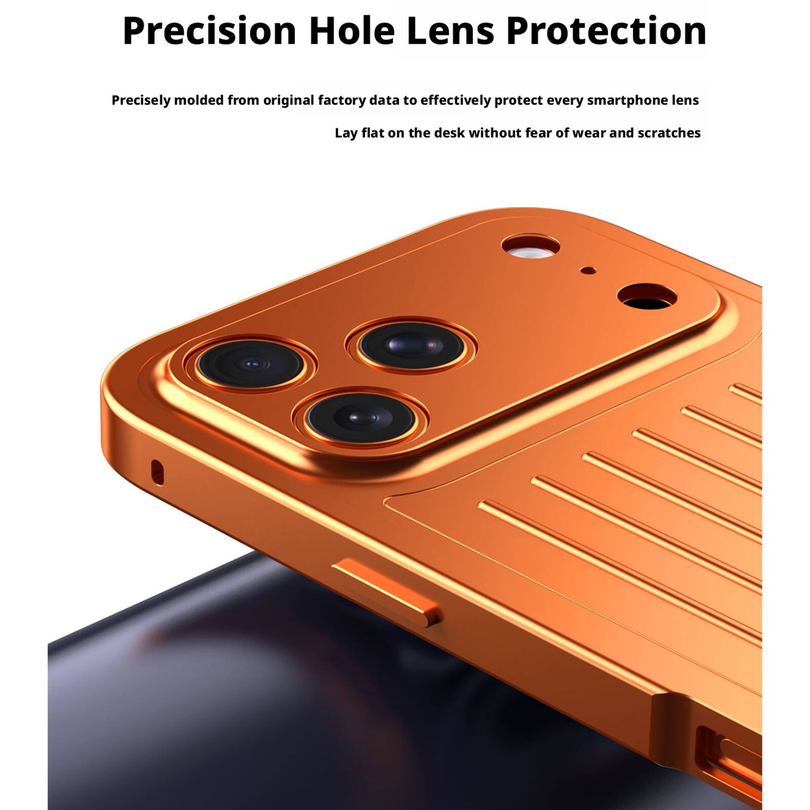 Precision Hole Lens Protection

Precisely molded from original factory data to effectively protect every smartphone lens

Lay flat on the desk without fear of wear and scratches
