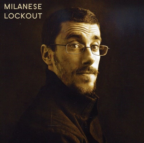 Milanese - Lockout   - COMPACT DISCS [CD] price history on PriceWatchPro
