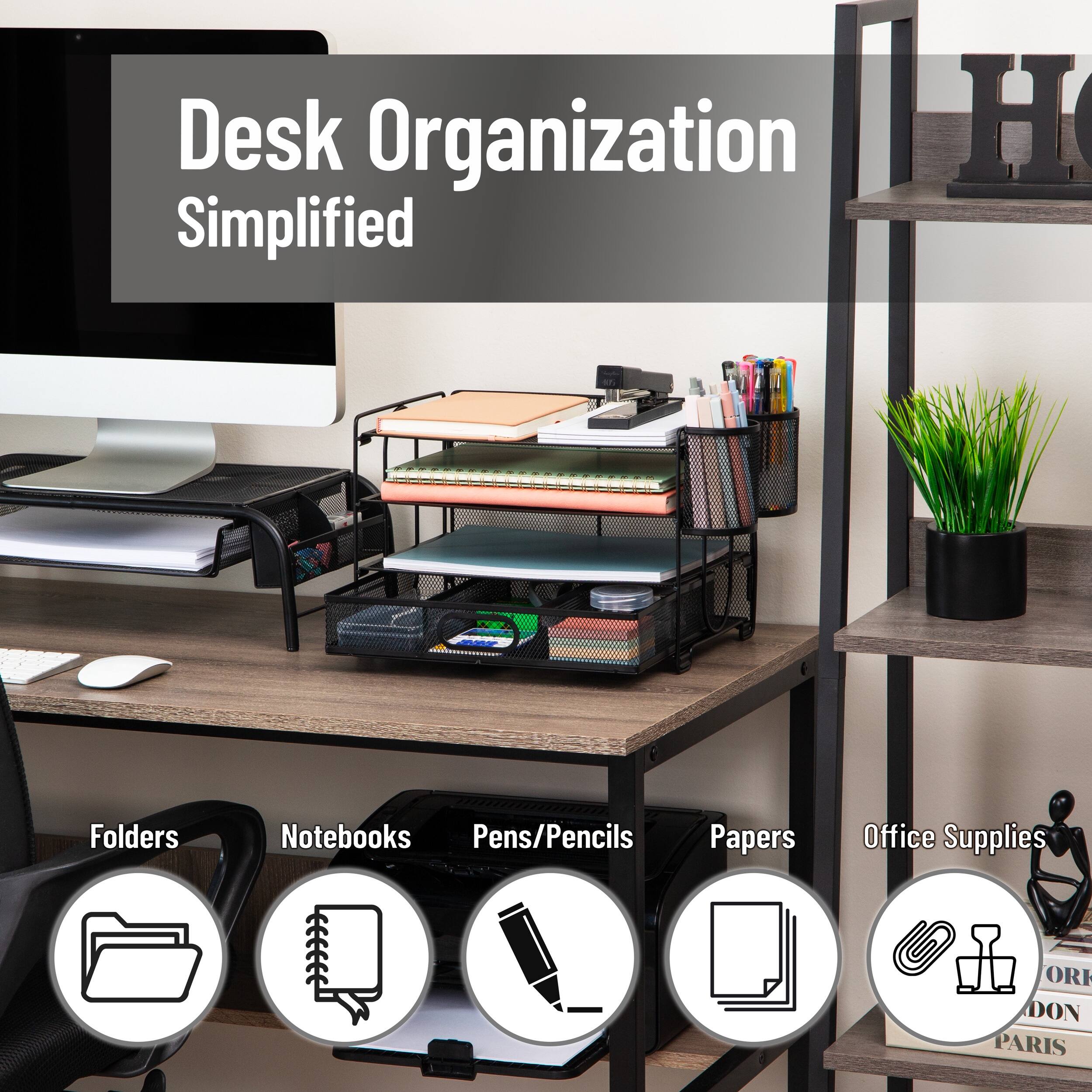 Desk Organization Simplified

Folders  
Notebooks  
Pens/Pencils  
Papers  
Office Supplies