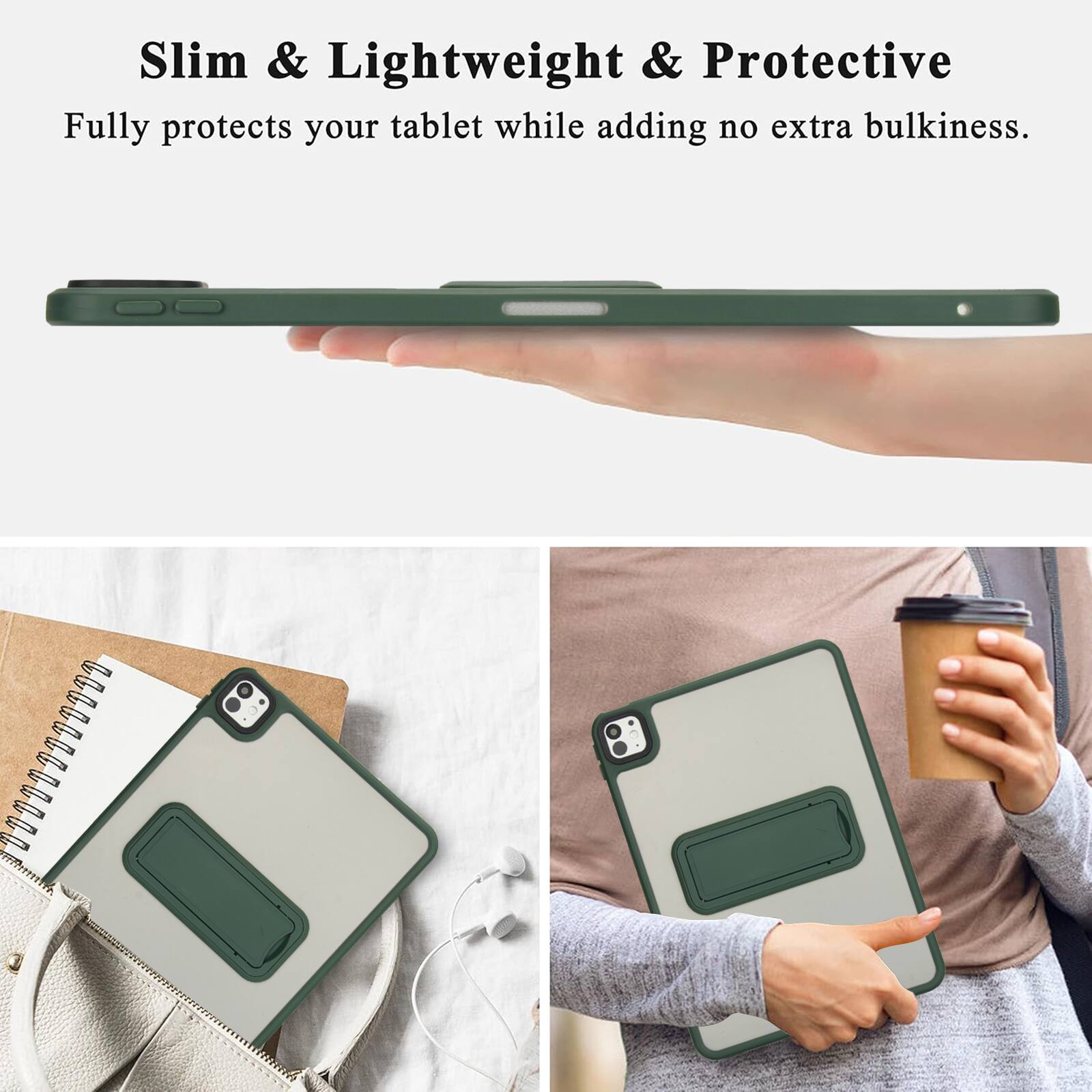 Slim & Lightweight & Protective  
Fully protects your tablet while adding no extra bulkiness.
