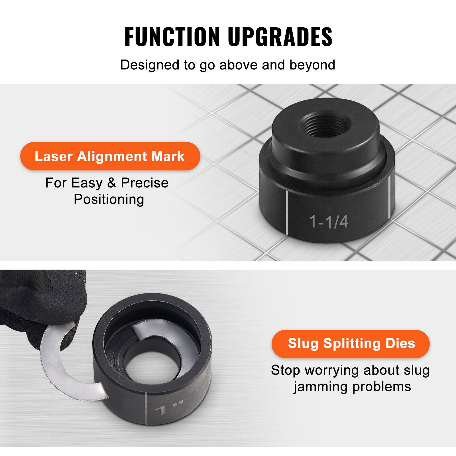 FUNCTION UPGRADES  
Designed to go above and beyond  

Laser Alignment Mark  
For Easy & Precise Positioning  

Slug Splitting Dies  
Stop worrying about slug jamming problems