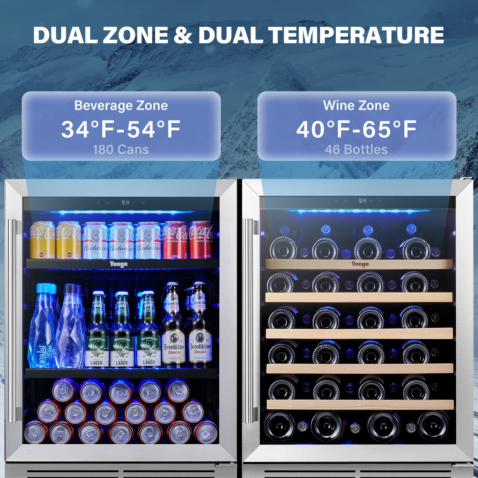 DUAL ZONE & DUAL TEMPERATURE

Beverage Zone  
34°F-54°F  
180 Cans

Wine Zone  
40°F-65°F  
46 Bottles