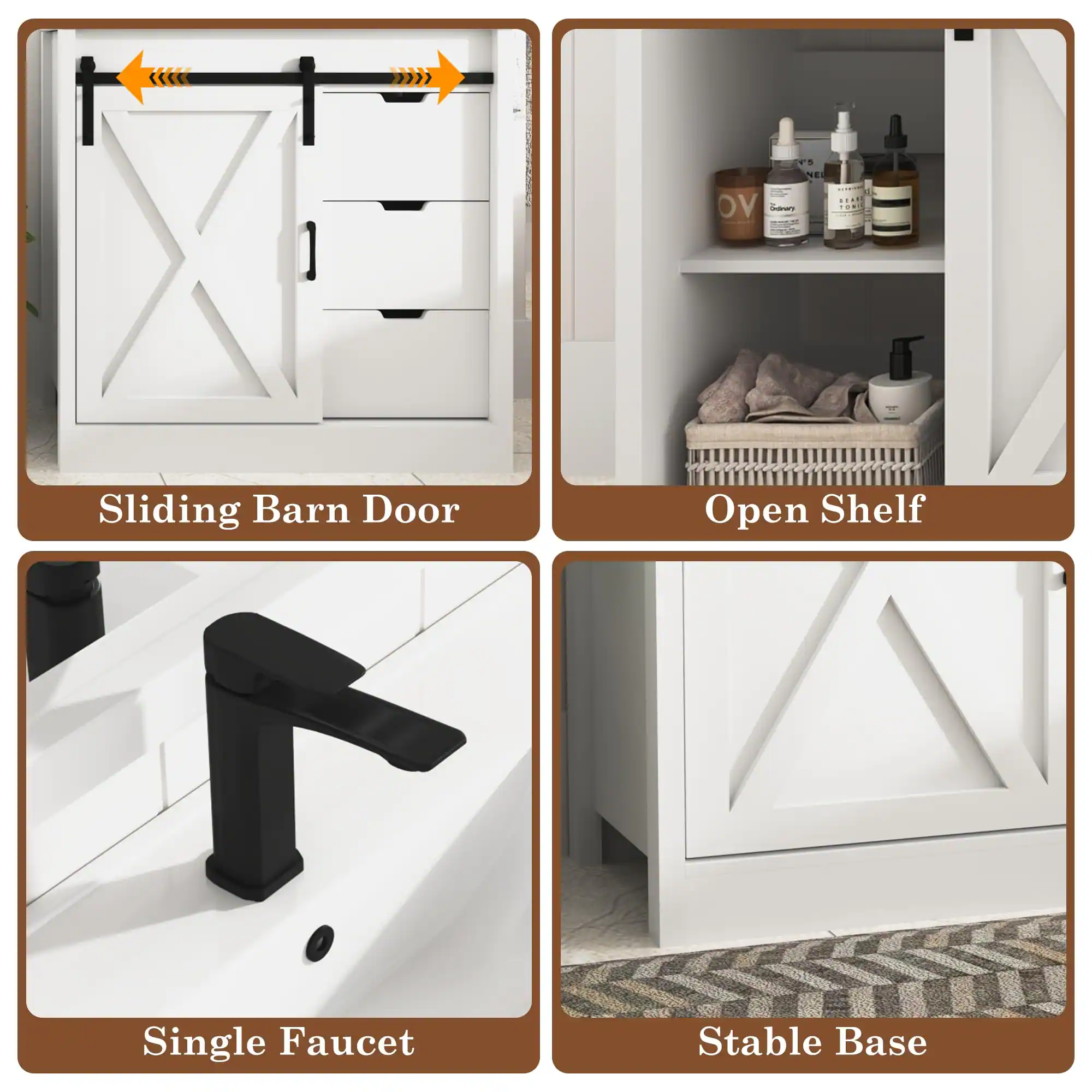 - Sliding Barn Door
- Open Shelf
- Single Faucet
- Stable Base