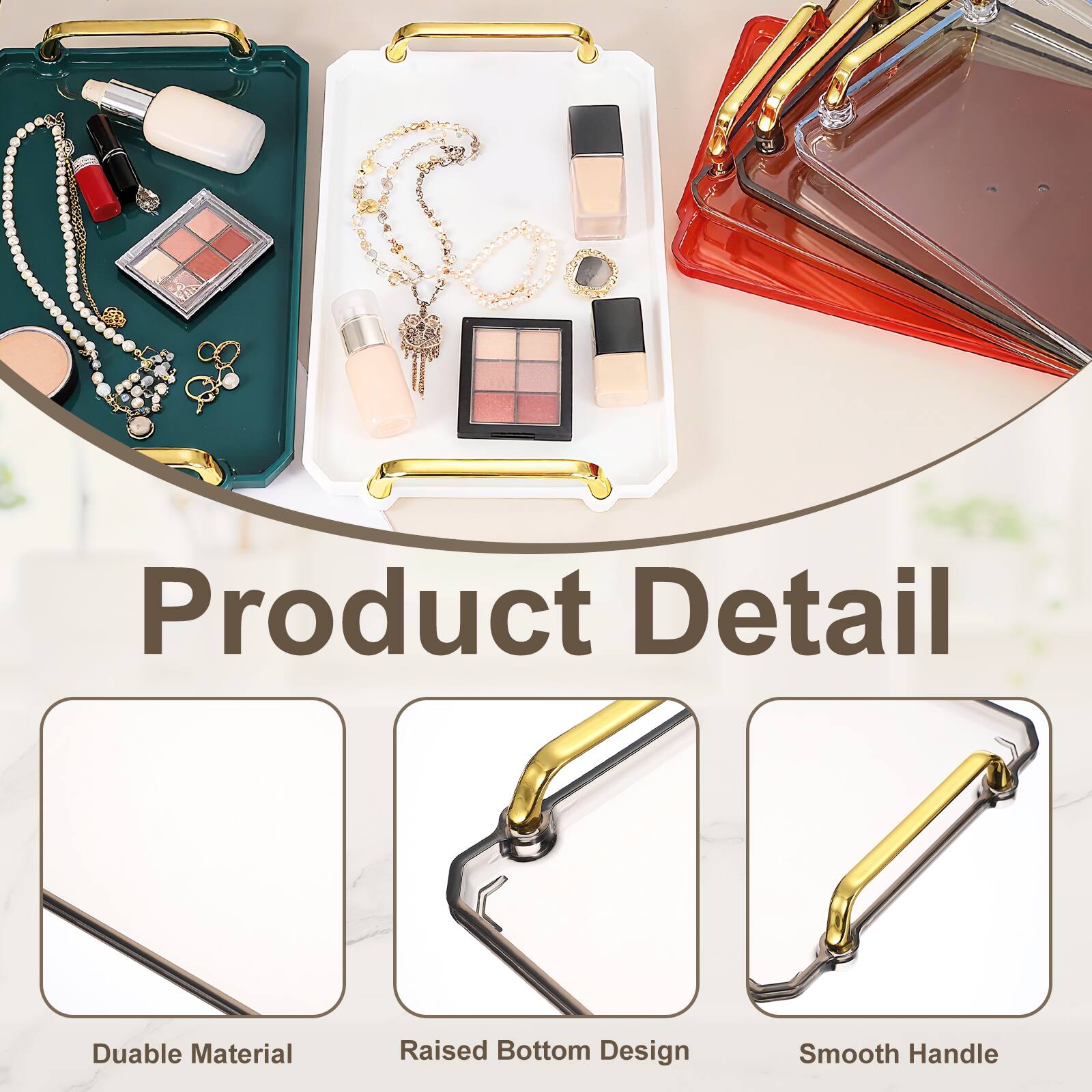 Product Detail  
Durable Material  
Raised Bottom Design  
Smooth Handle