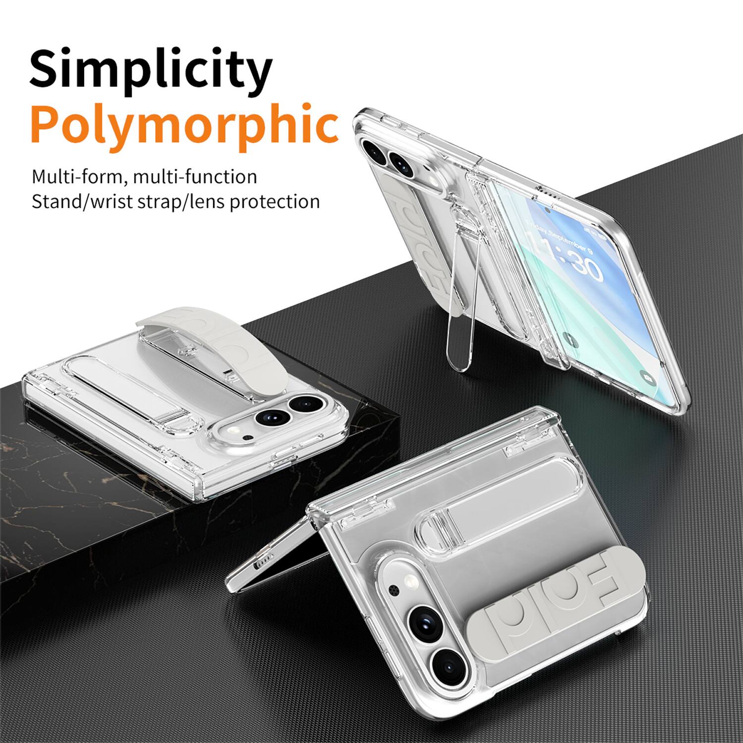 Simplicity Polymorphic  
Multi-form, multi-function  
Stand/wrist strap/lens protection  

8 11:30  
Cools  
1906