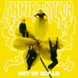 Annie Taylor - Out Of Scale - VINYL LP
