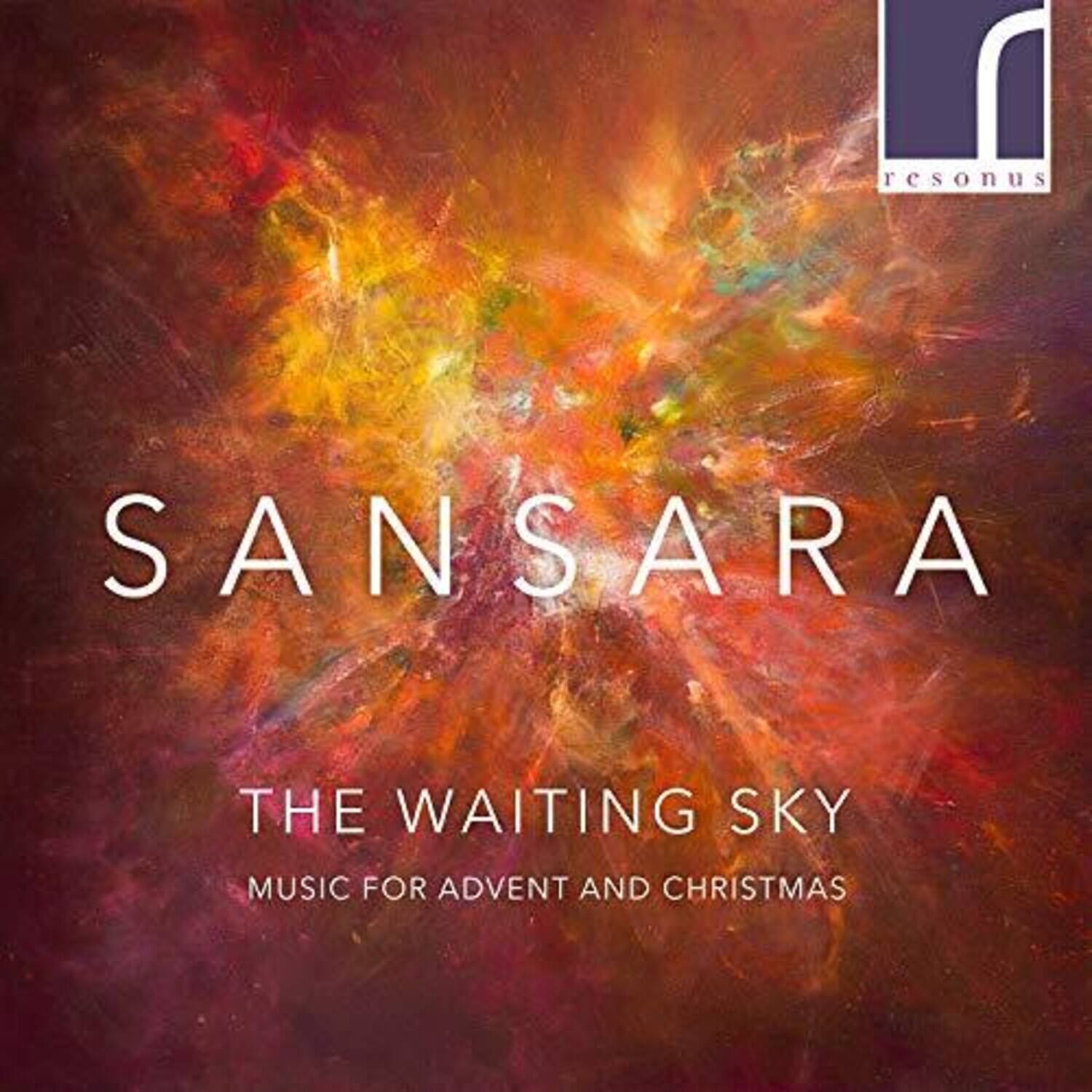 resonus  
SANSARA  
THE WAITING SKY  
MUSIC FOR ADVENT AND CHRISTMAS