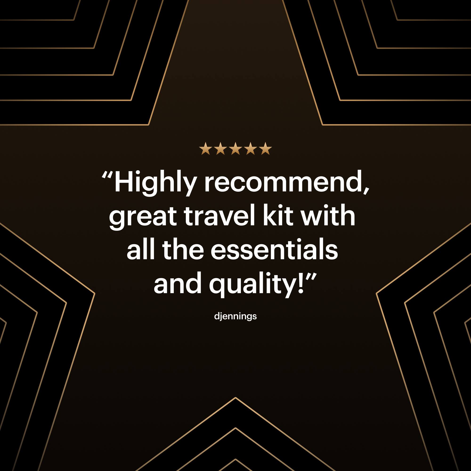 "Highly recommended, great travel kit with all the essentials and quality!" - djennings