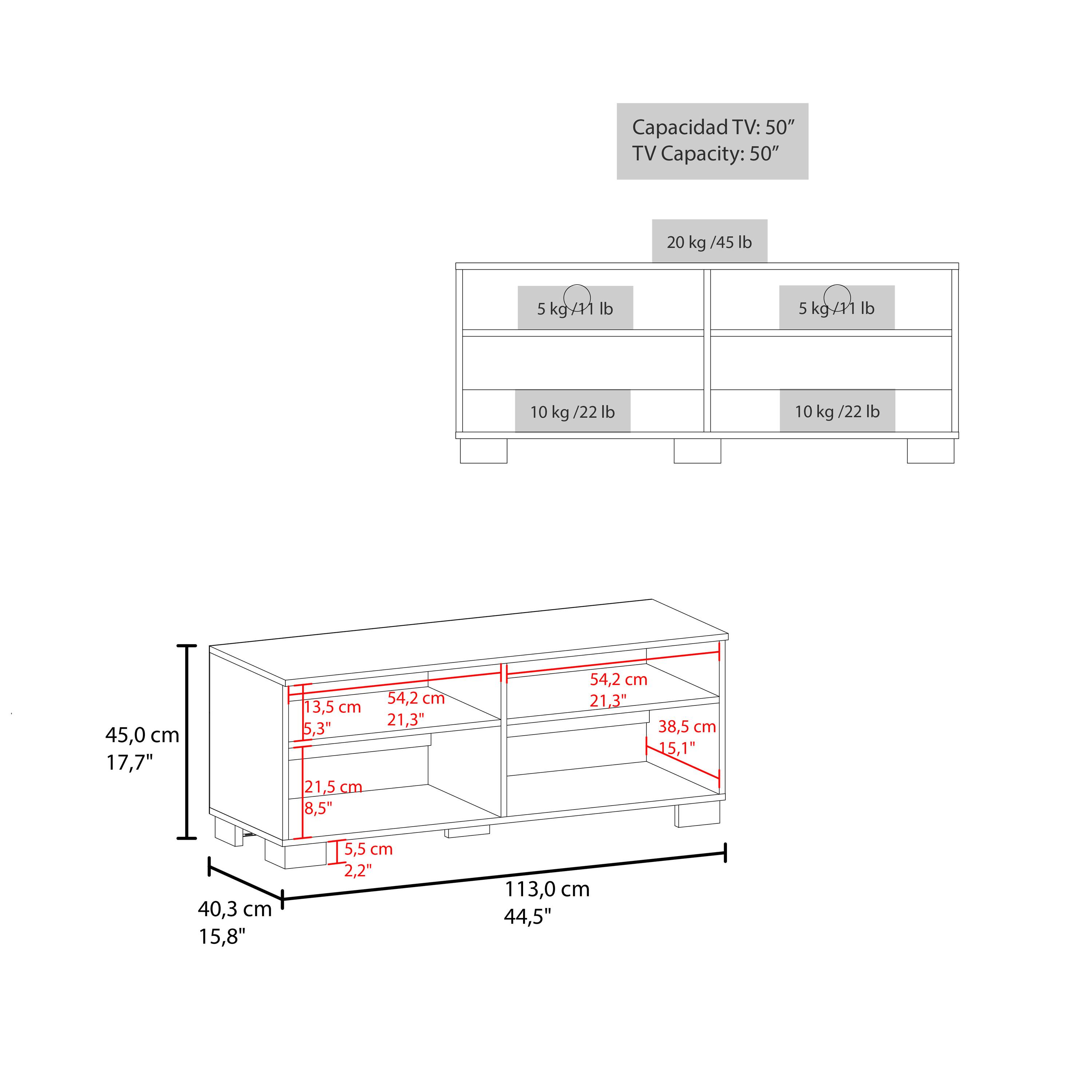 Capacidad TV: 50"  
TV Capacity: 50"  

20 kg / 45 lb  
5 kg / 11 lb  
10 kg / 22 lb  

45,0 cm / 17,7"  
13,5 cm / 5,3"  
21,5 cm / 8,5"  
54,2 cm / 21,3"  
38,5 cm / 15,1"  
40,3 cm / 15,8"  
5,5 cm / 2,2"  
113,0 cm / 44,5"
