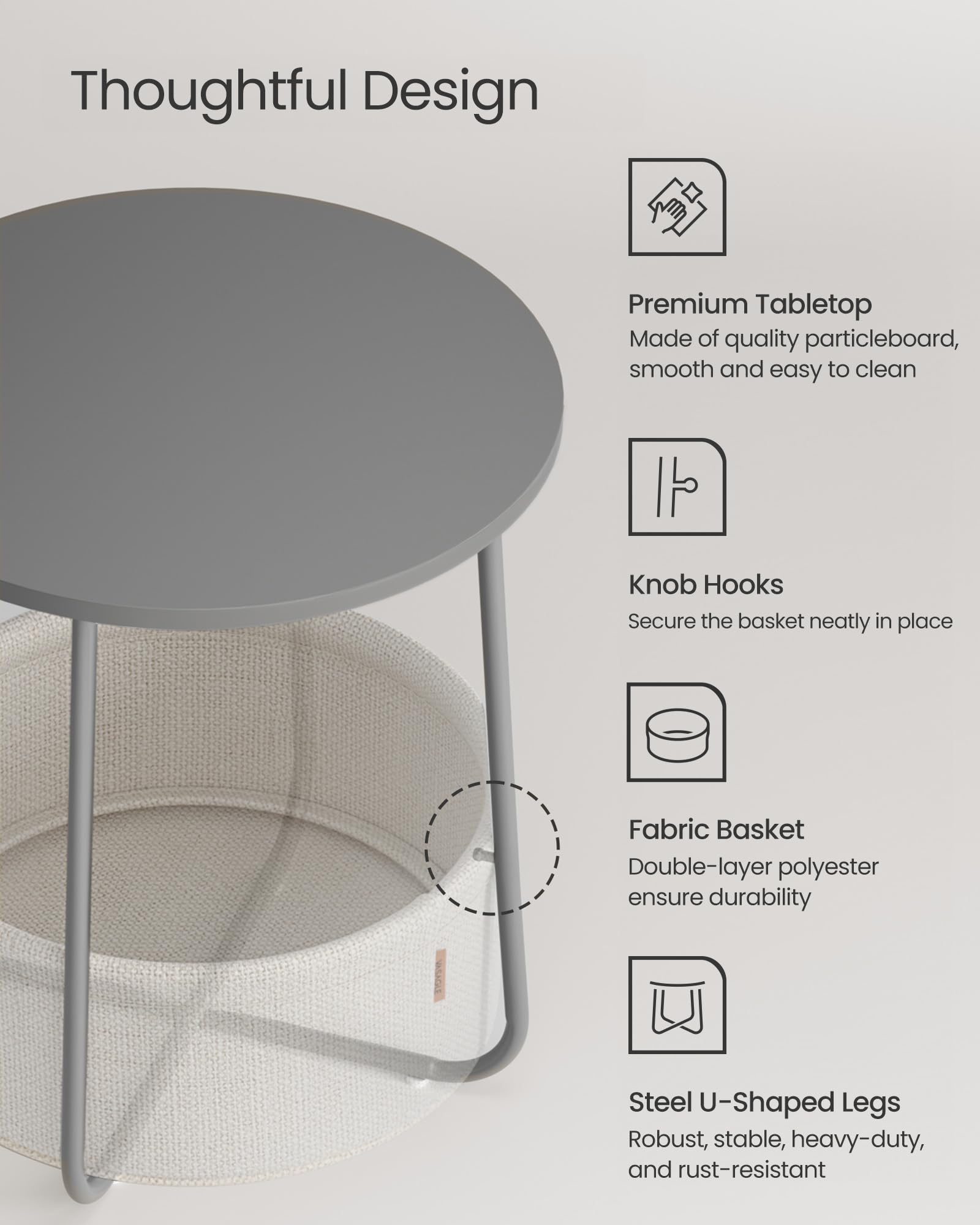 Thoughtful Design

- Premium Tabletop
  - Made of quality particleboard, smooth and easy to clean

- Knob Hooks
  - Secure the basket neatly in place

- Fabric Basket
  - Double-layer polyester ensure durability

- Steel U-Shaped Legs
  - Robust, stable, heavy-duty, and rust-resistant