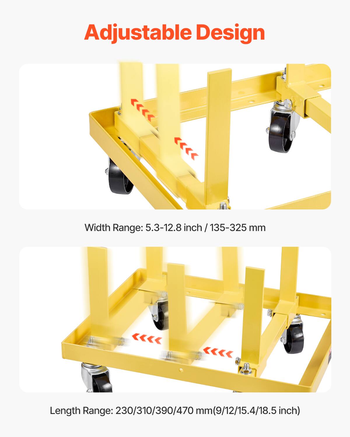 Adjustable Design

Width Range: 5.3-12.8 inch / 135-325 mm

Length Range: 230/310/390/470 mm (9/12/15.4/18.5 inch)