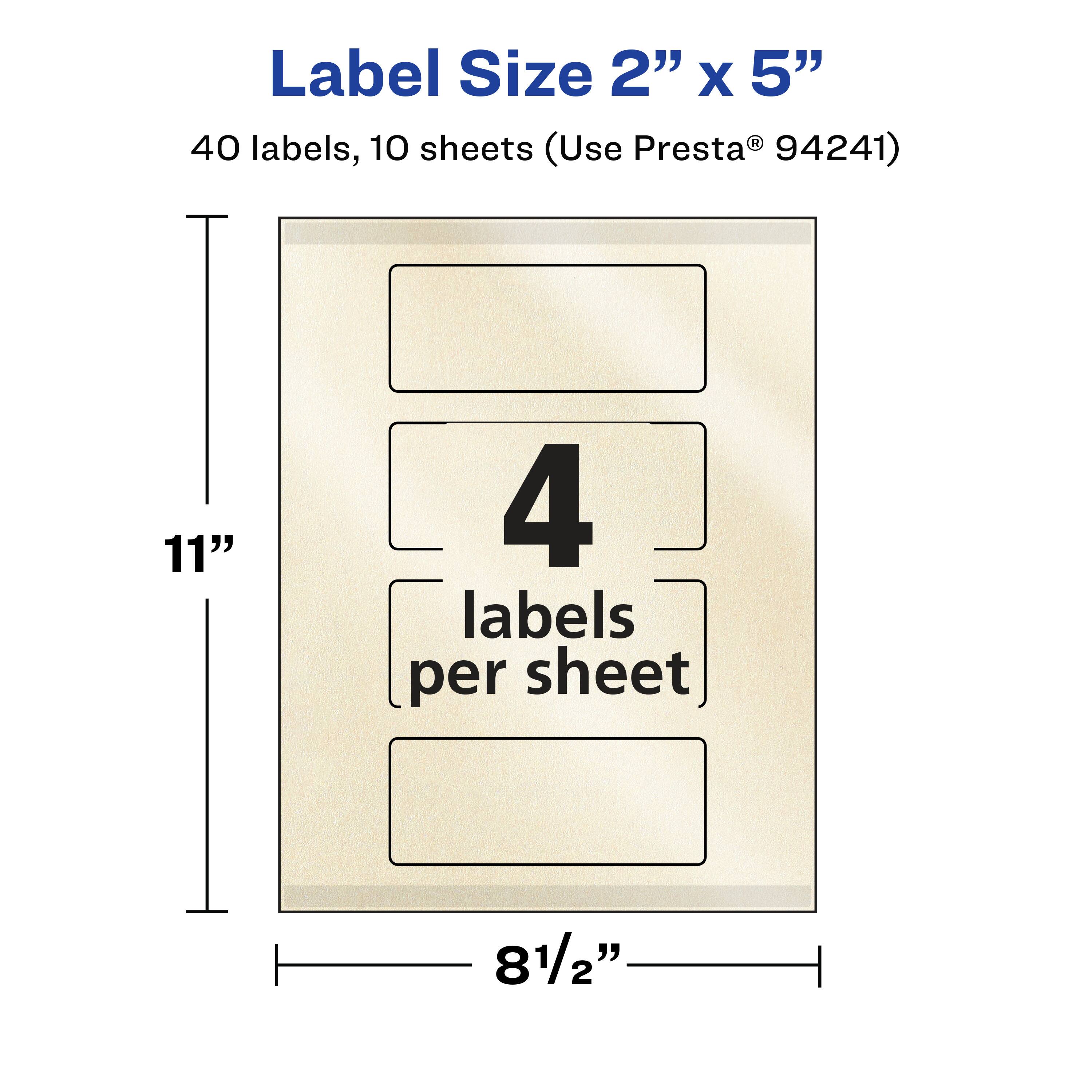 Label Size 2" x 5"  
40 labels, 10 sheets (Use Presta® 94241)  
4 labels per sheet  
11"  
8½"