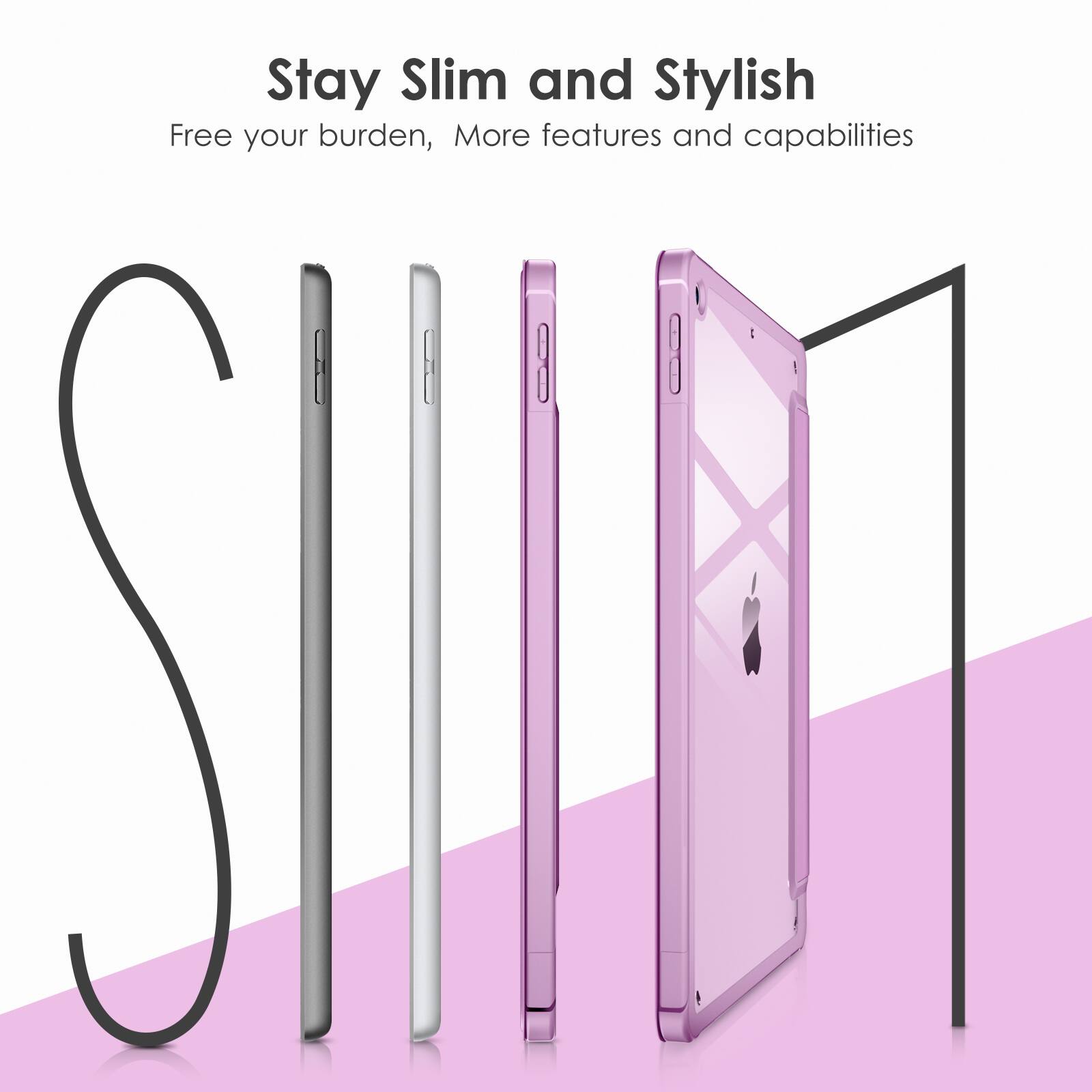 Stay Slim and Stylish  
Free your burden, More features and capabilities