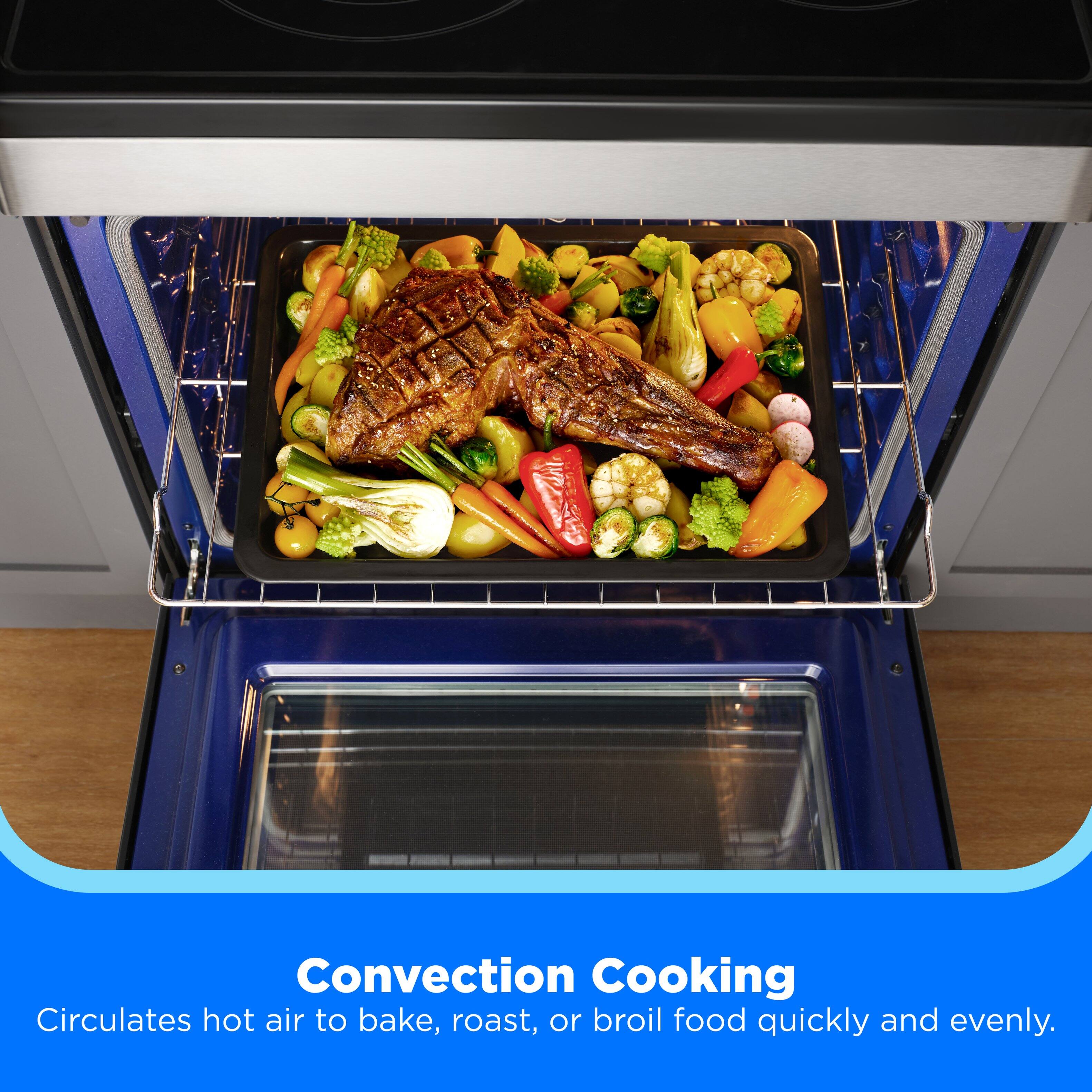 Convection Cooking Circulates hot air to bake, roast, or broil food quickly and evenly.